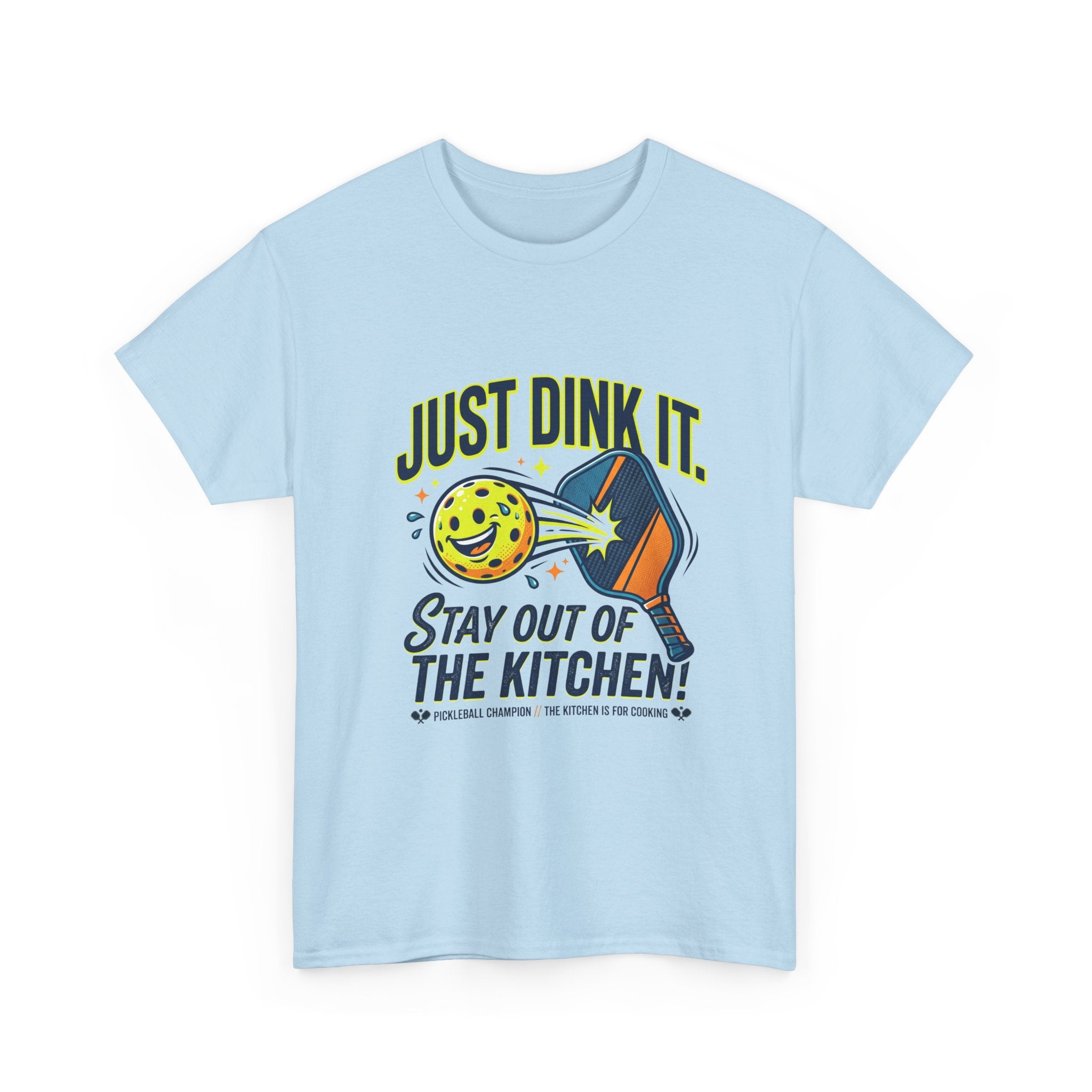Pickleball Tee — "Just Dink It. Stay Out of the Kitchen!" Graphic Shirt