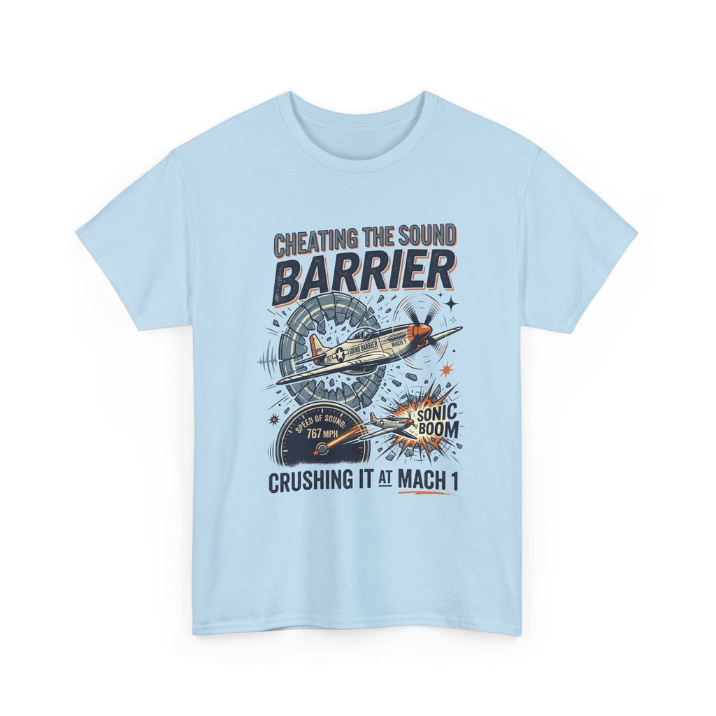 Cheating the Sound Barrier Aviation T-Shirt – "Crushing It at Mach 1" Pilot Tee