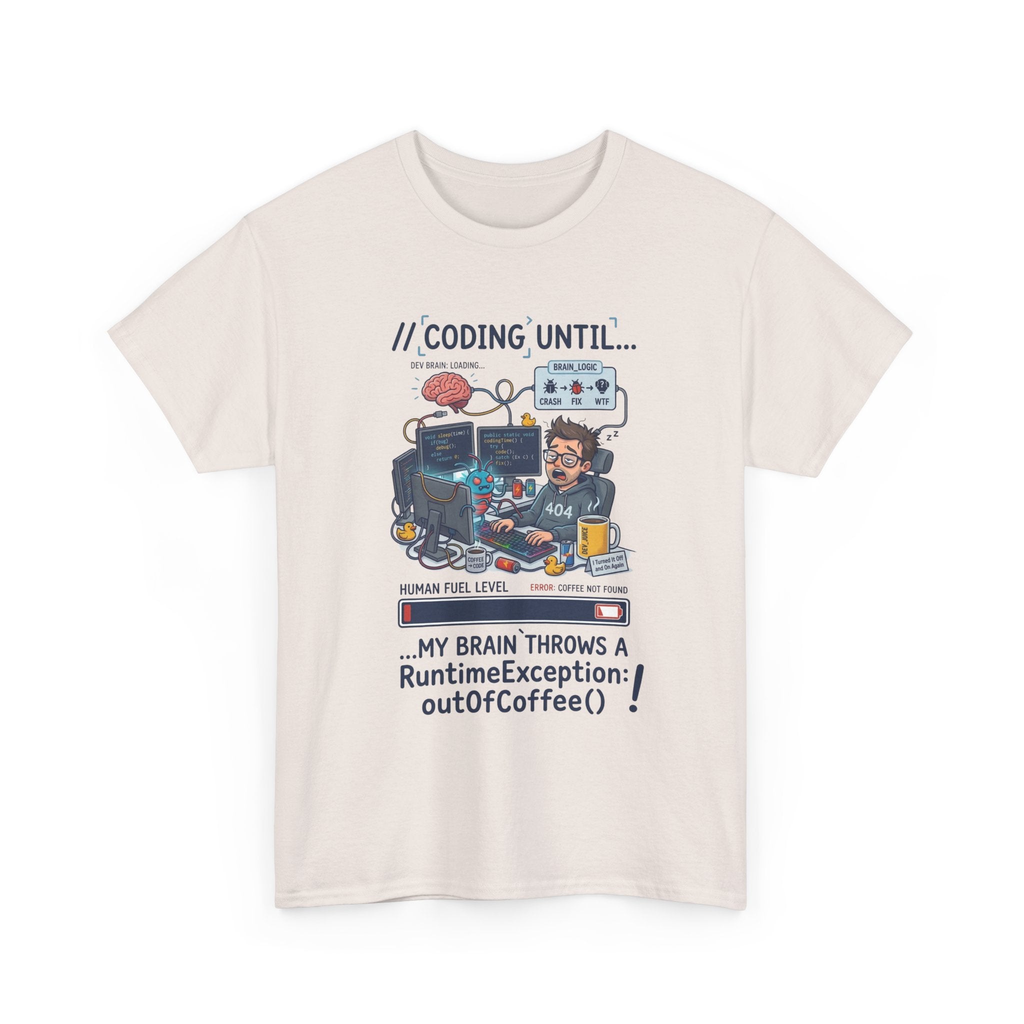 Coding Until My Brain Throws a RuntimeException T-Shirt