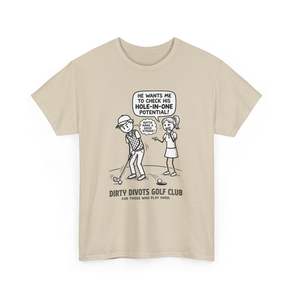 Golf Cartoon T-Shirt — "Hole-In-One Potential" Dirty Divots Golf Club Tee