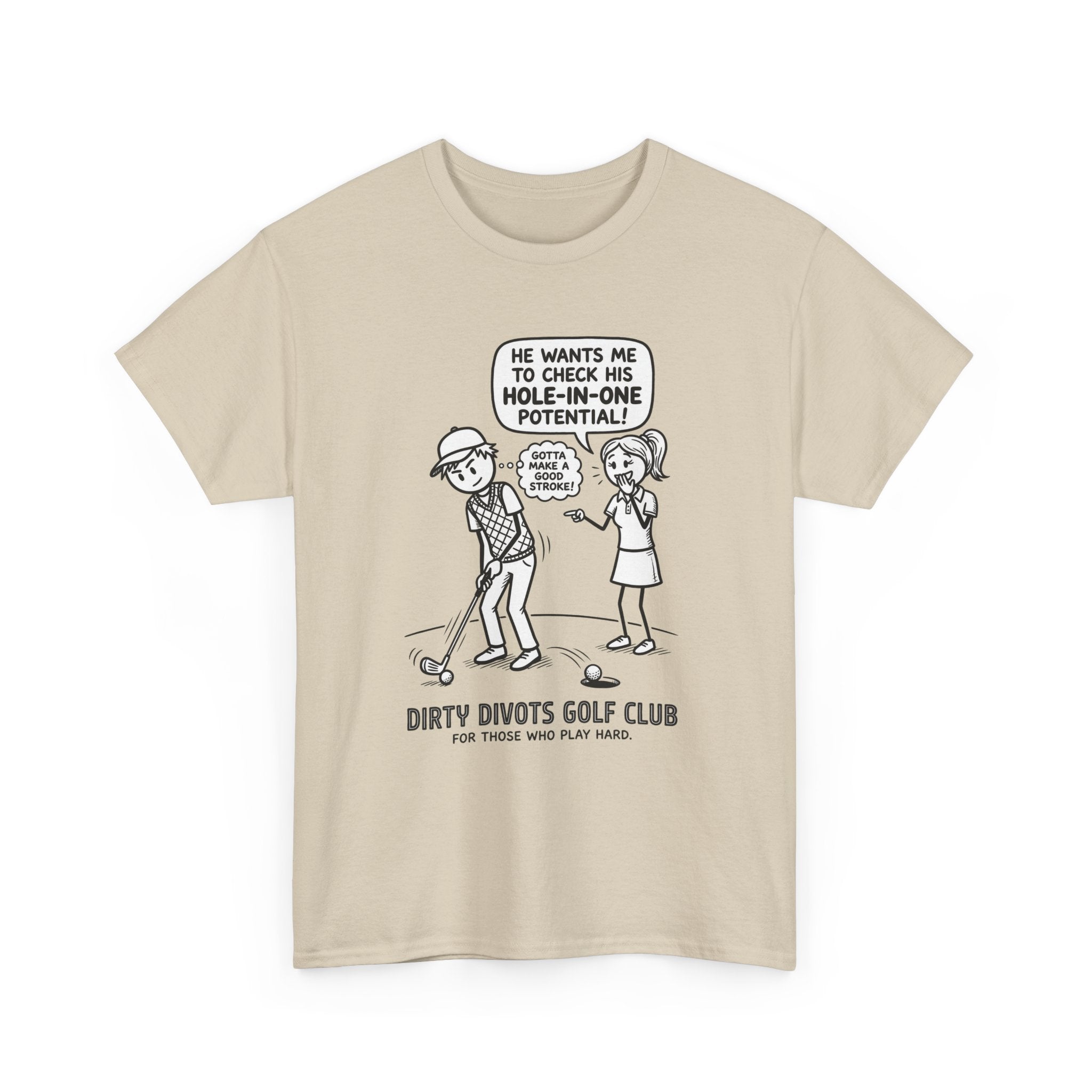 Golf Cartoon T-Shirt — "Hole-In-One Potential" Dirty Divots Golf Club Tee