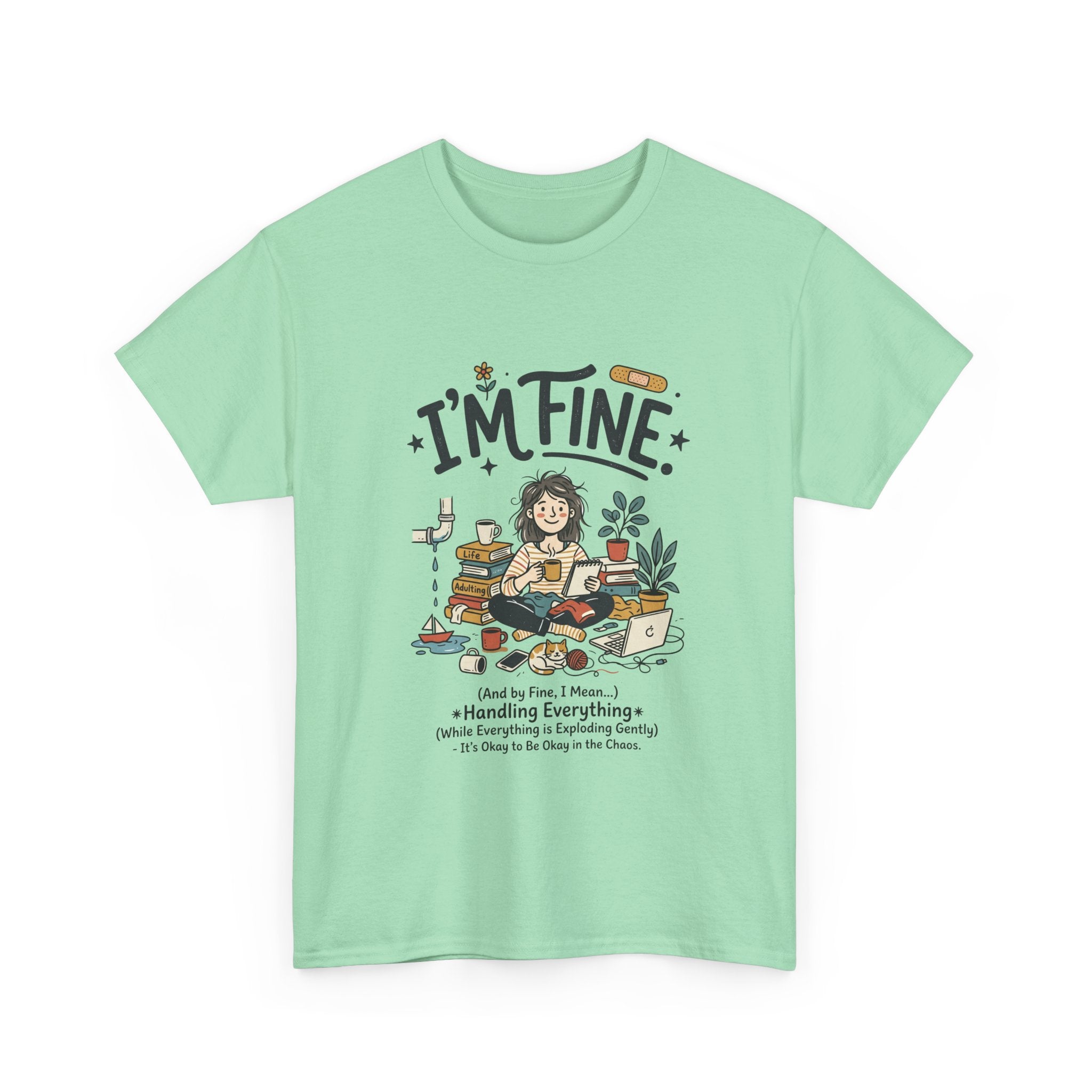 I'm Fine Funny Mental Health T-Shirt — Relatable Self-Care Graphic Tee