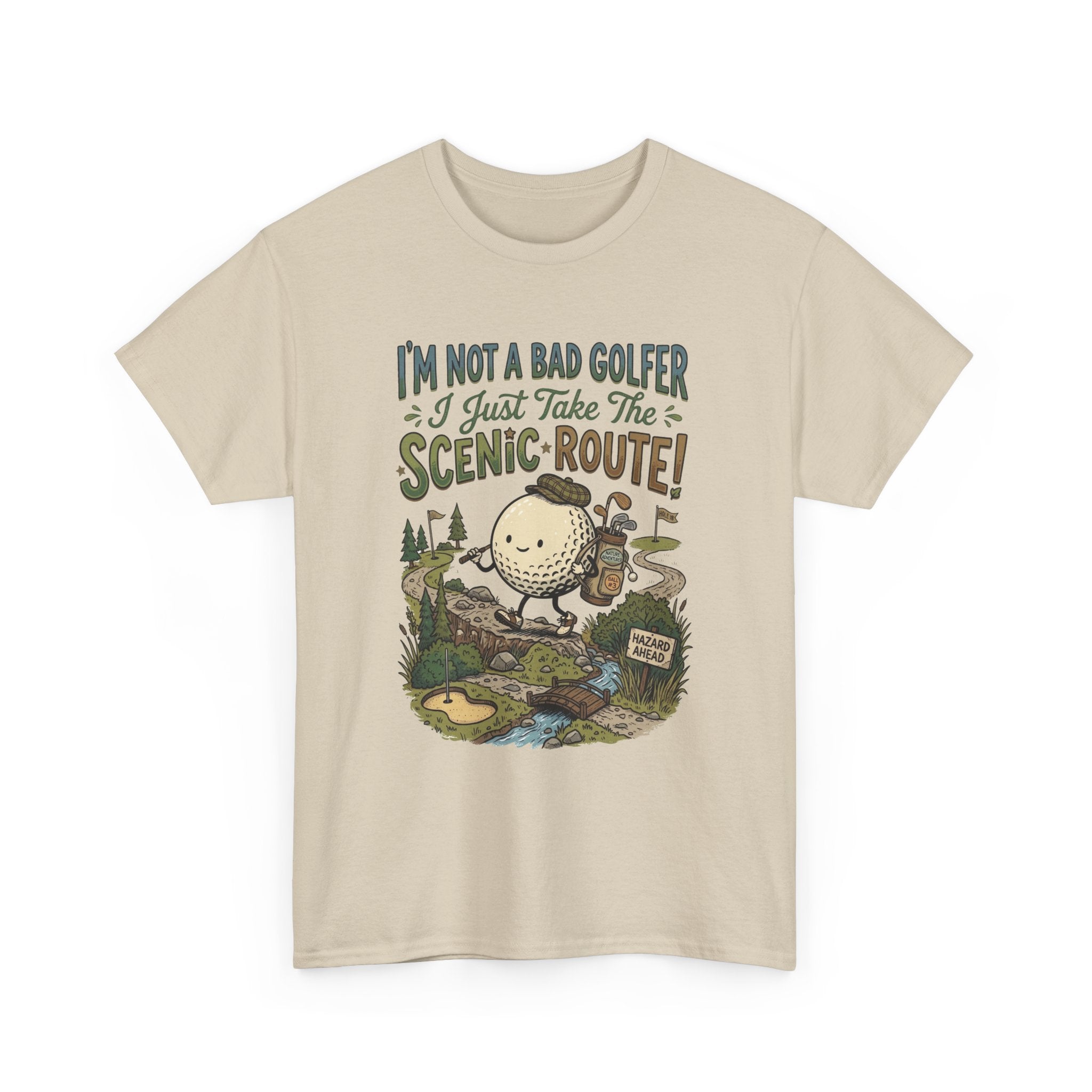 Golf T-Shirt - "I'm Not a Bad Golfer I Just Take the Scenic Route" Funny Golf Gift