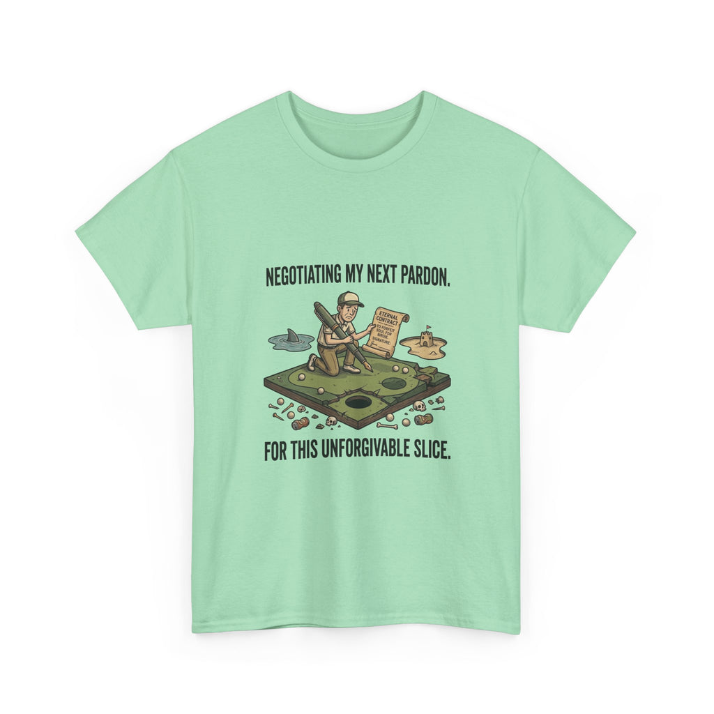 Golf T-Shirt — "Negotiating My Next Pardon For This Unforgivable Slice" Golf Graphic Tee