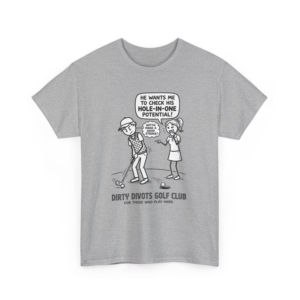 Golf Cartoon T-Shirt — "Hole-In-One Potential" Dirty Divots Golf Club Tee