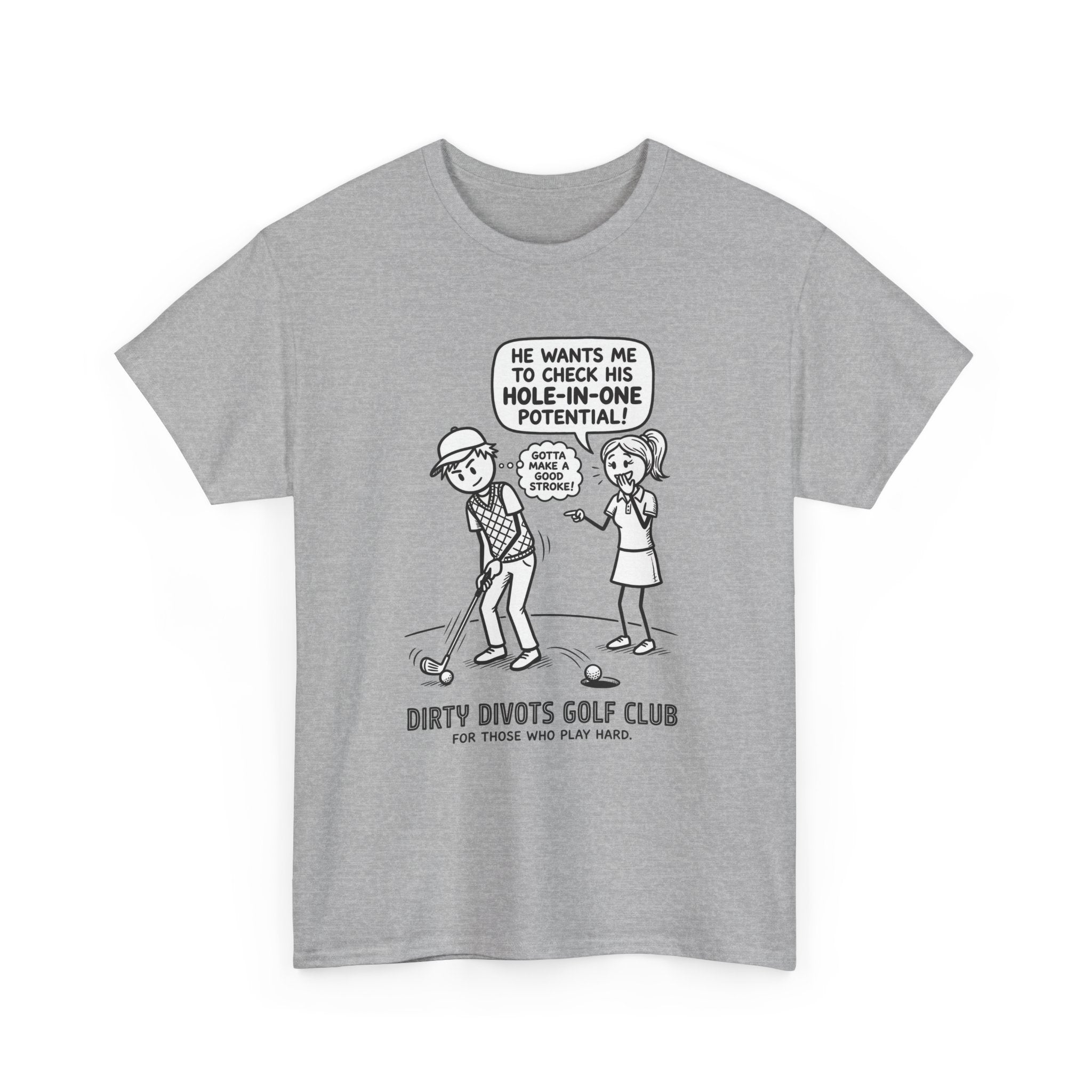 Golf Cartoon T-Shirt — "Hole-In-One Potential" Dirty Divots Golf Club Tee