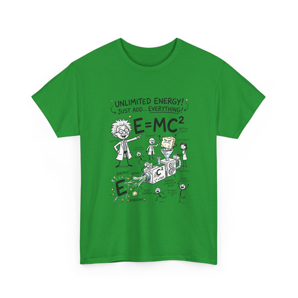Science Cartoon T-Shirt — "Unlimited Energy! Just Add Everything" E=MC2 Graphic Tee