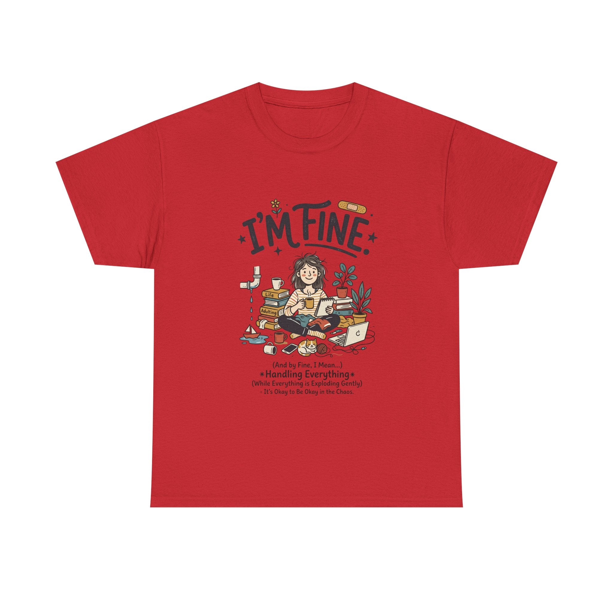I'm Fine Funny Mental Health T-Shirt — Relatable Self-Care Graphic Tee
