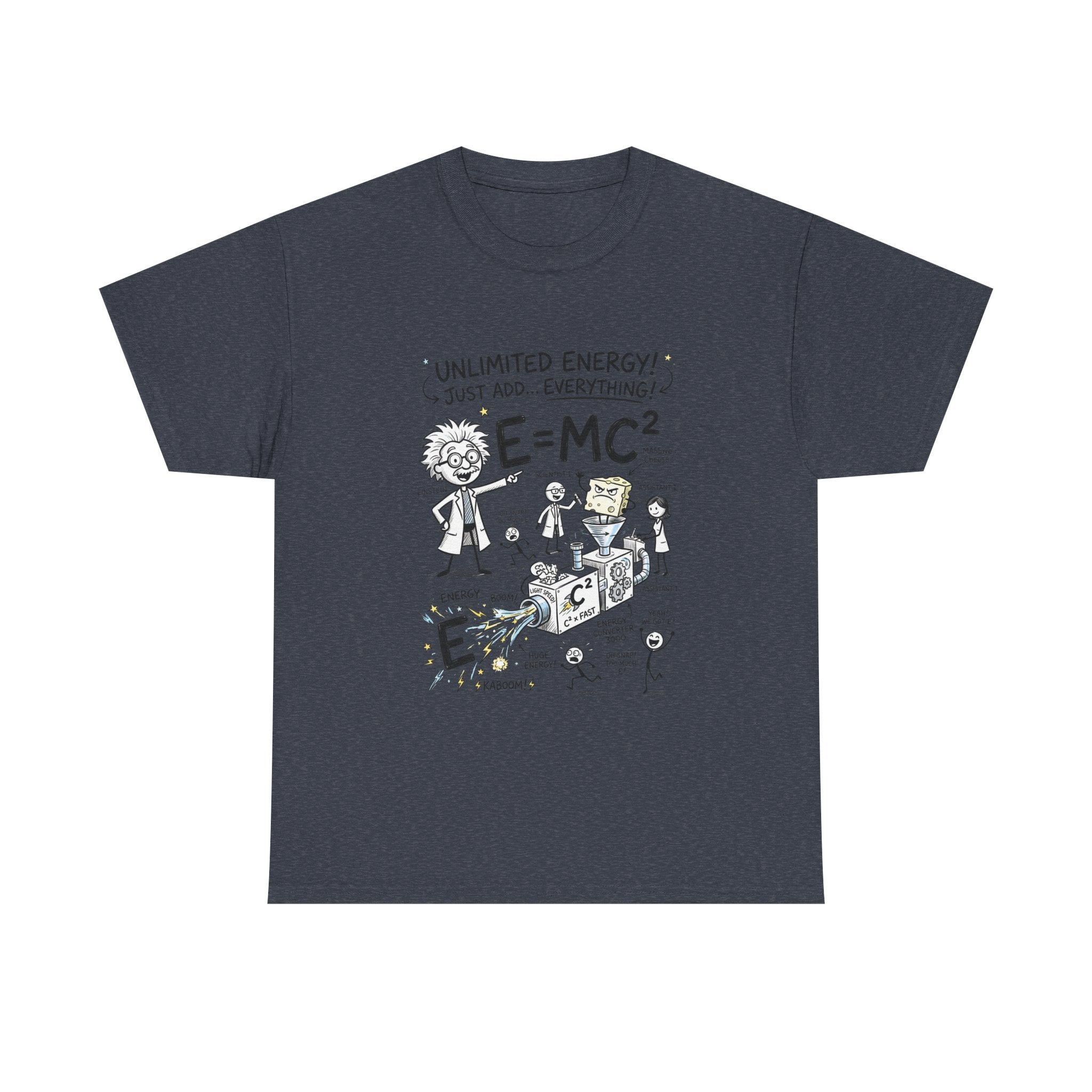 Science Cartoon T-Shirt — "Unlimited Energy! Just Add Everything" E=MC2 Graphic Tee