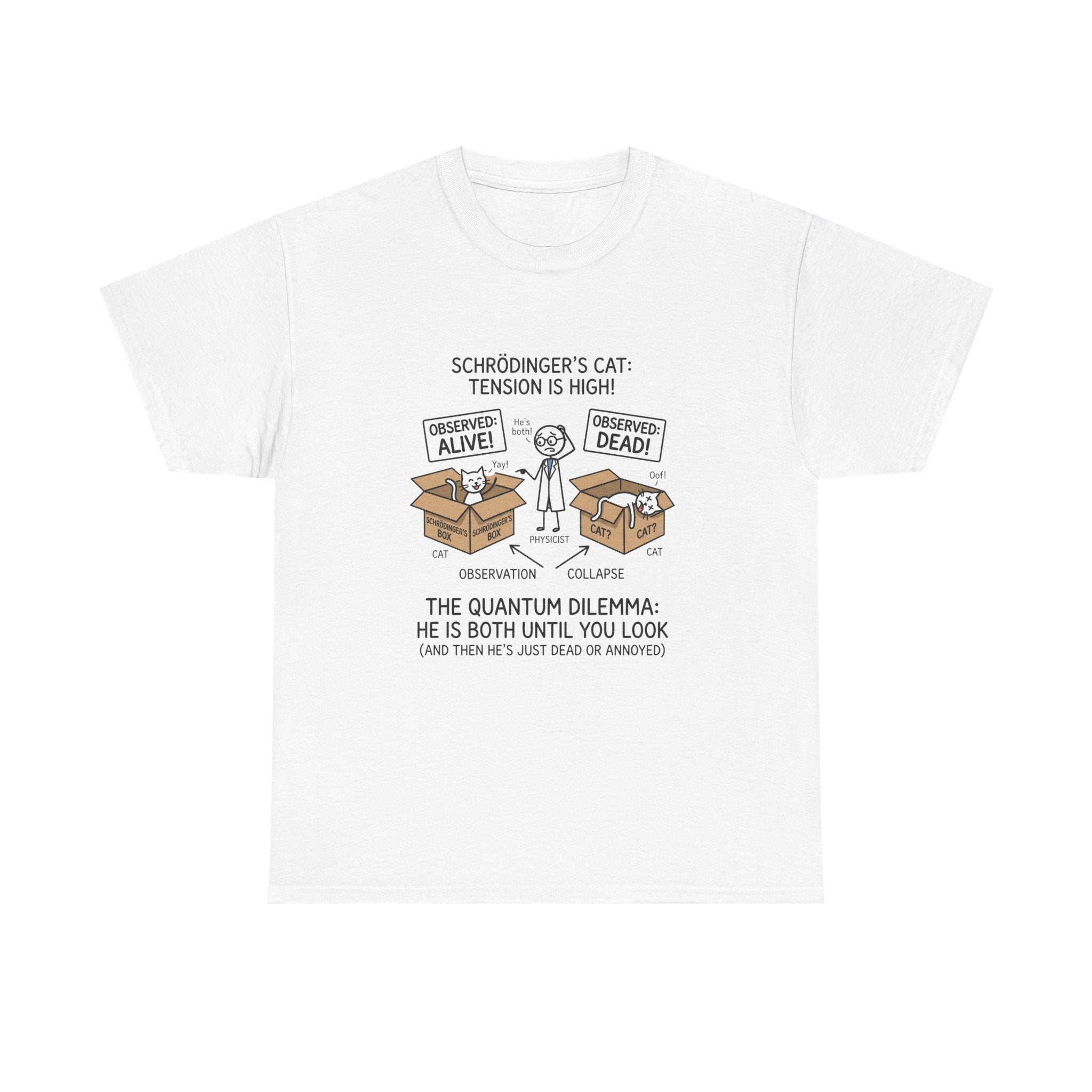 Schrödinger's Cat Funny Science T-Shirt — Quantum Mechanics Humor Tee