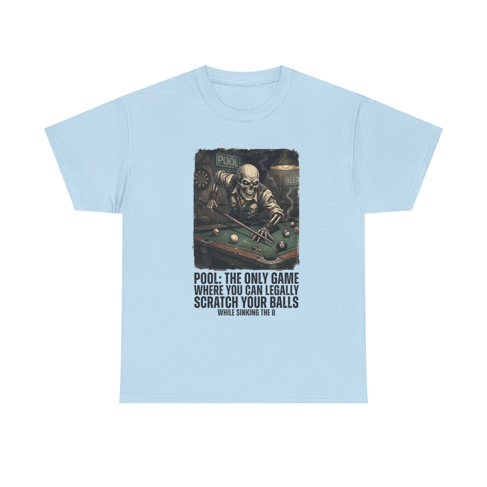 Pool Player T‑Shirt — "Pool: The Only Game Where You Can Legally Scratch Your Balls" Funny Billiards Tee