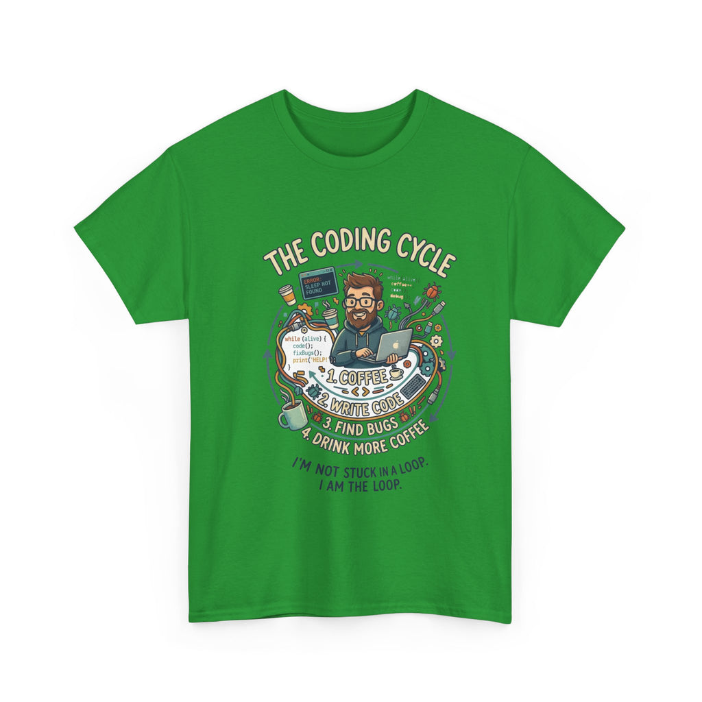 Coding Cycle T-Shirt — "I'm Not Stuck in a Loop, I Am the Loop" Programmer Tee