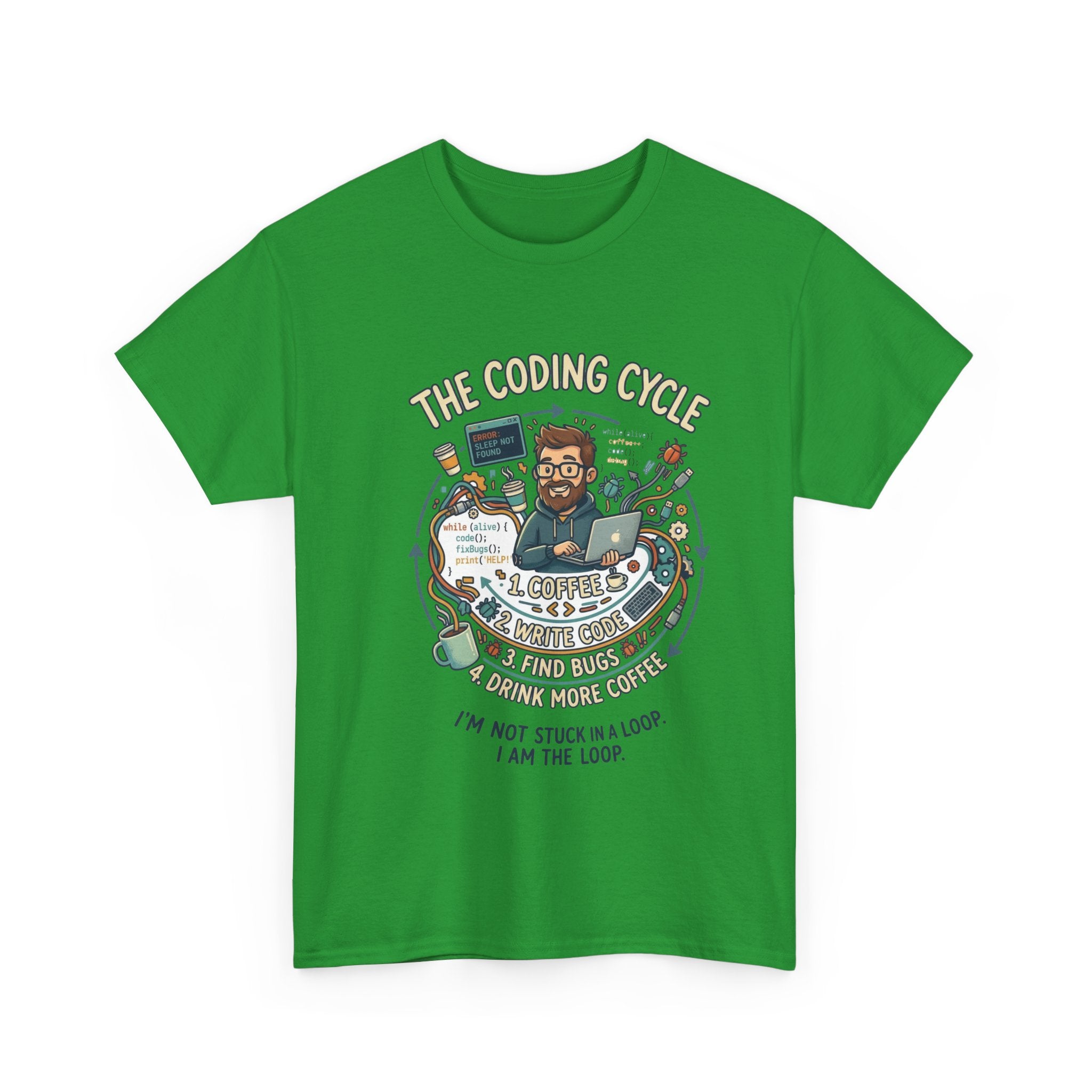 Coding Cycle T-Shirt — "I'm Not Stuck in a Loop, I Am the Loop" Programmer Tee