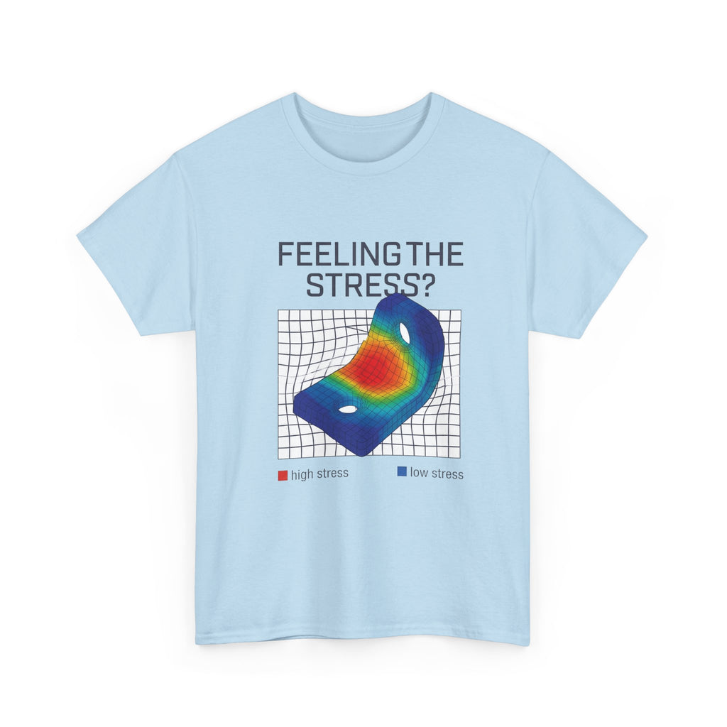 Feeling the Stress? Heatmap Tee - Funny Science Sarcasm T-Shirt