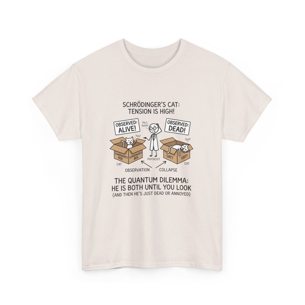 Schrödinger's Cat Funny Science T-Shirt — Quantum Mechanics Humor Tee