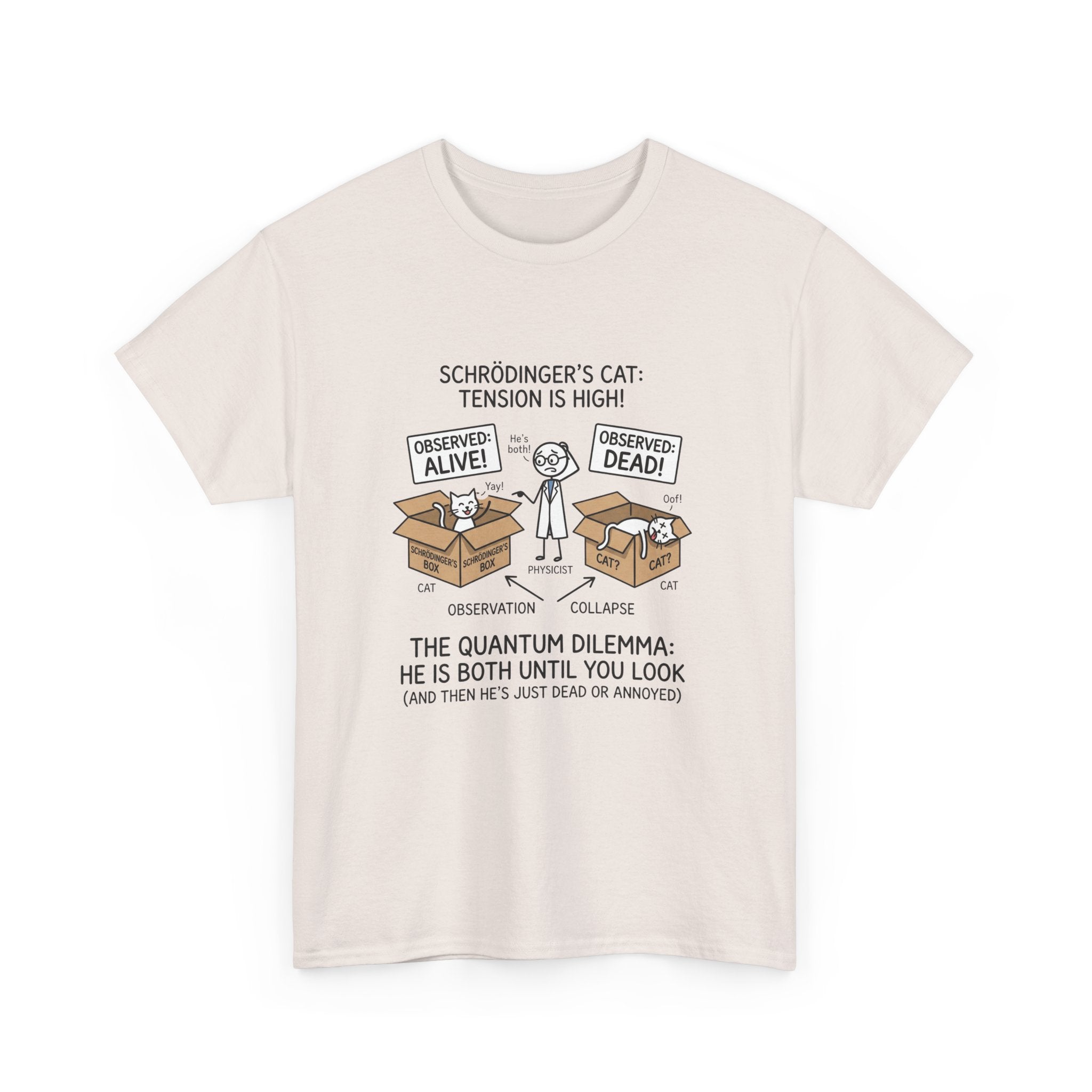 Schrödinger's Cat Funny Science T-Shirt — Quantum Mechanics Humor Tee