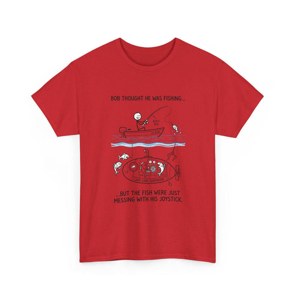 Fishing Cartoon T‑Shirt — “Bob Thought He Was Fishing… But The Fish Were Just Messing With His Joystick”