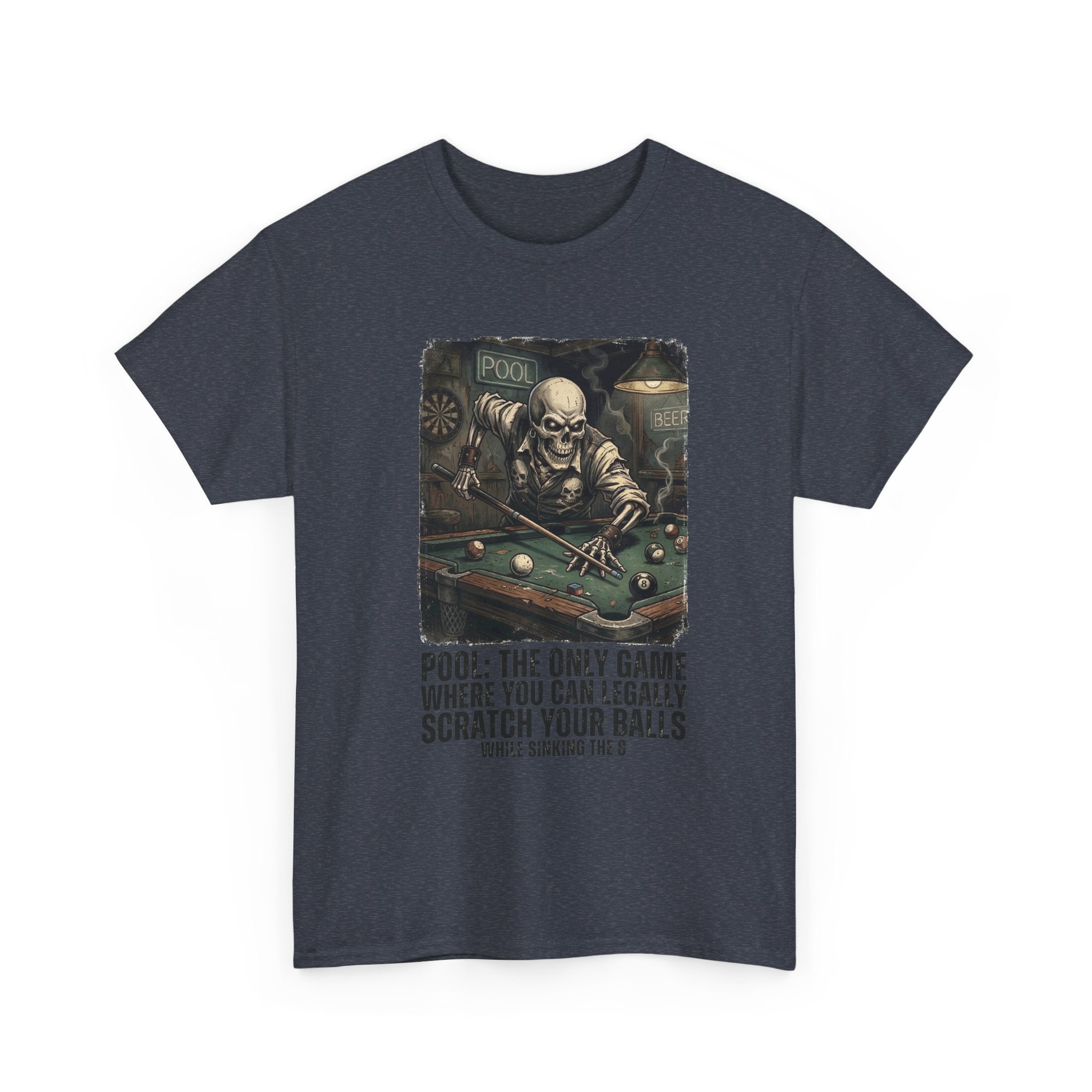 Pool Player T‑Shirt — "Pool: The Only Game Where You Can Legally Scratch Your Balls" Funny Billiards Tee