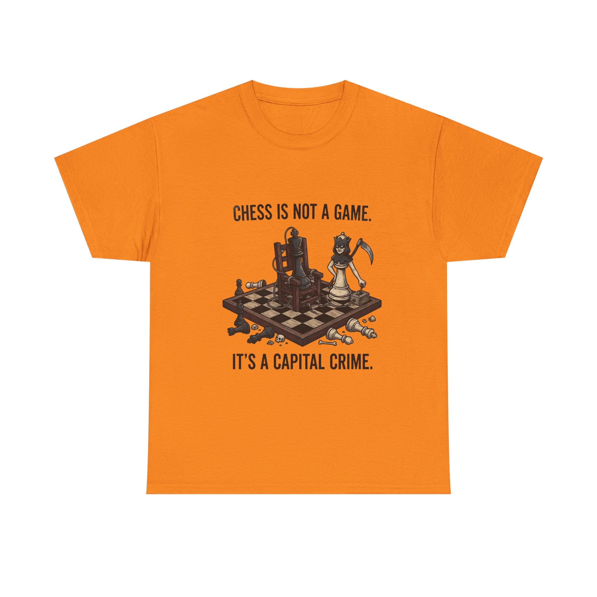 Chess Is Not a Game Tee — "Chess Is Not a Game. It’s a Capital Crime." Graphic T‑Shirt