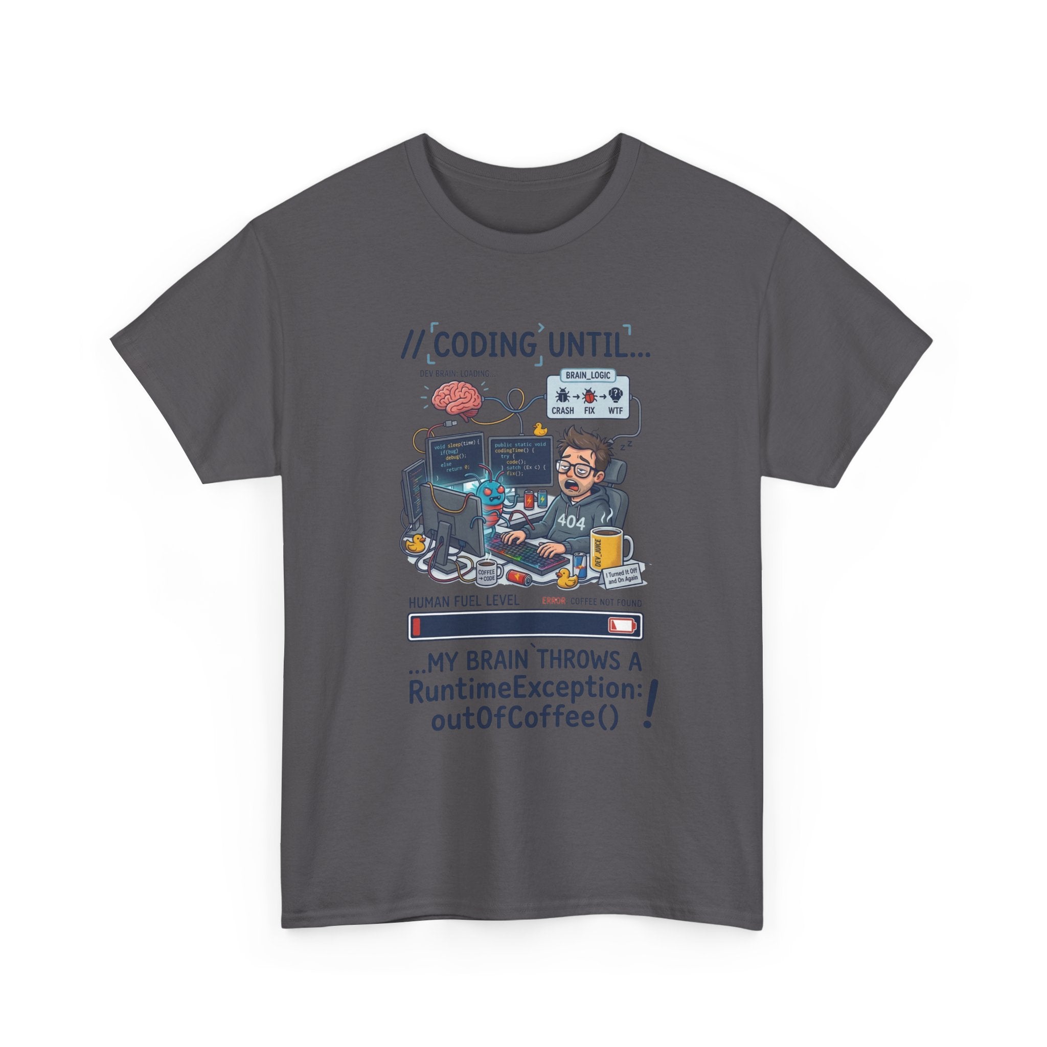 Coding Until My Brain Throws a RuntimeException T-Shirt