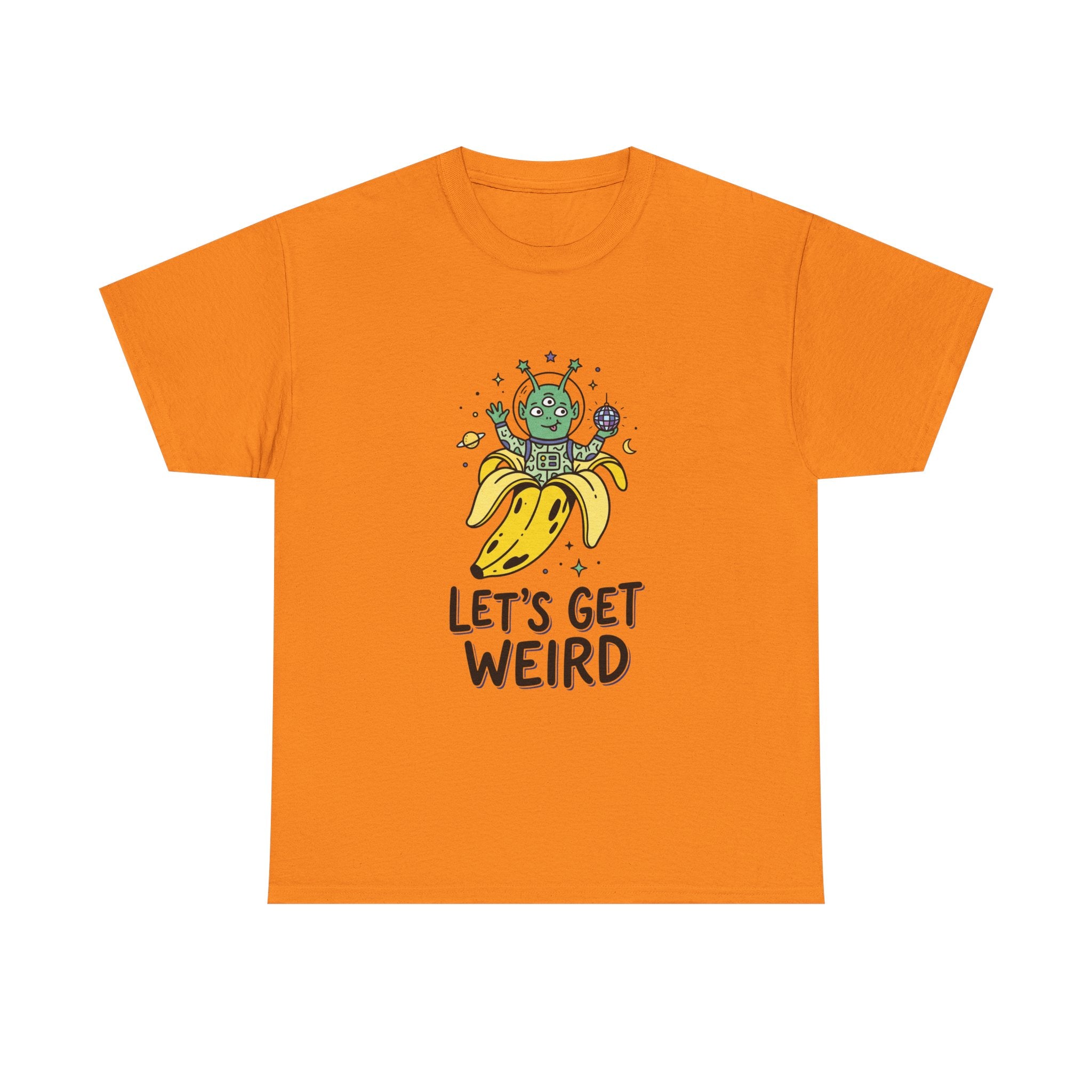 Let's Get Weird Banana Alien T-Shirt