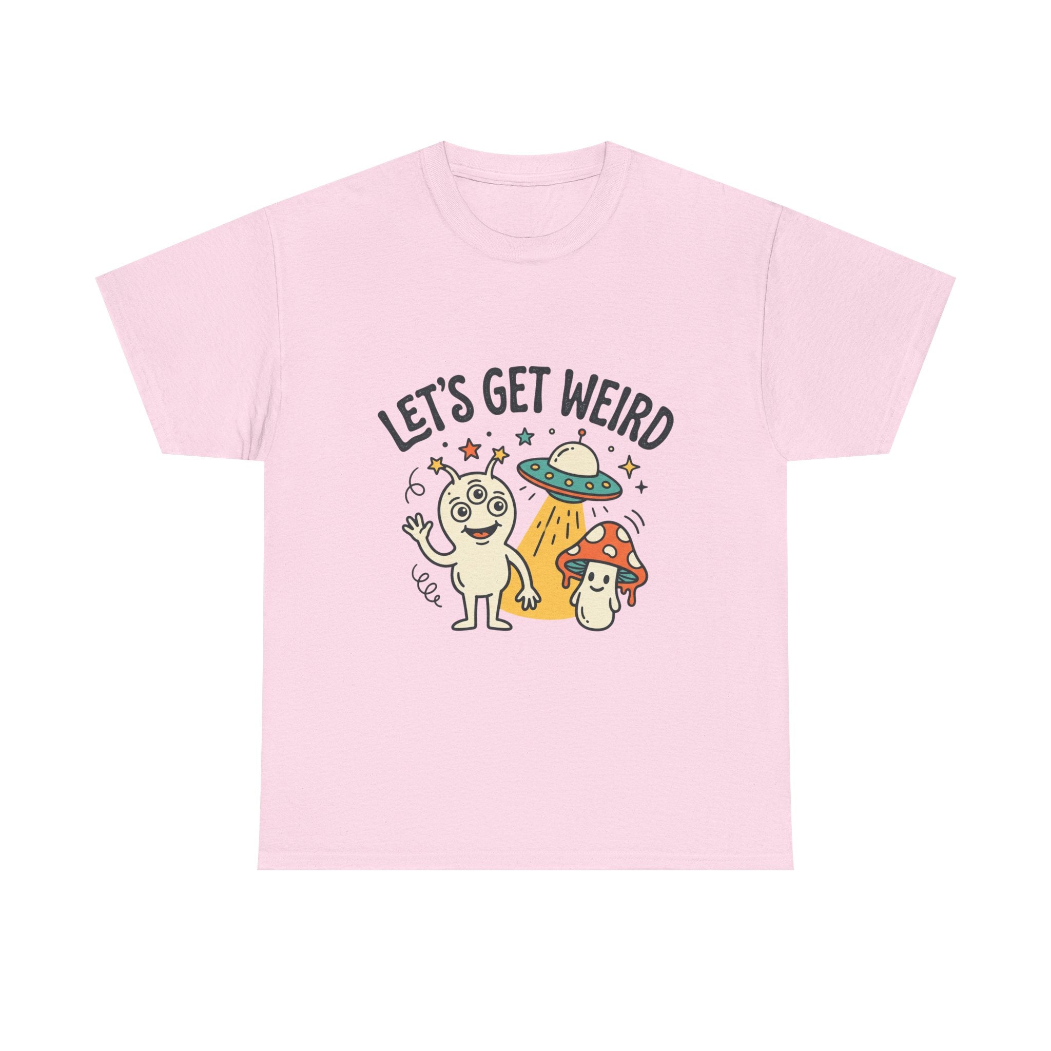 Let's Get Weird T‑Shirt — Cute Alien & Mushroom Graphic Tee