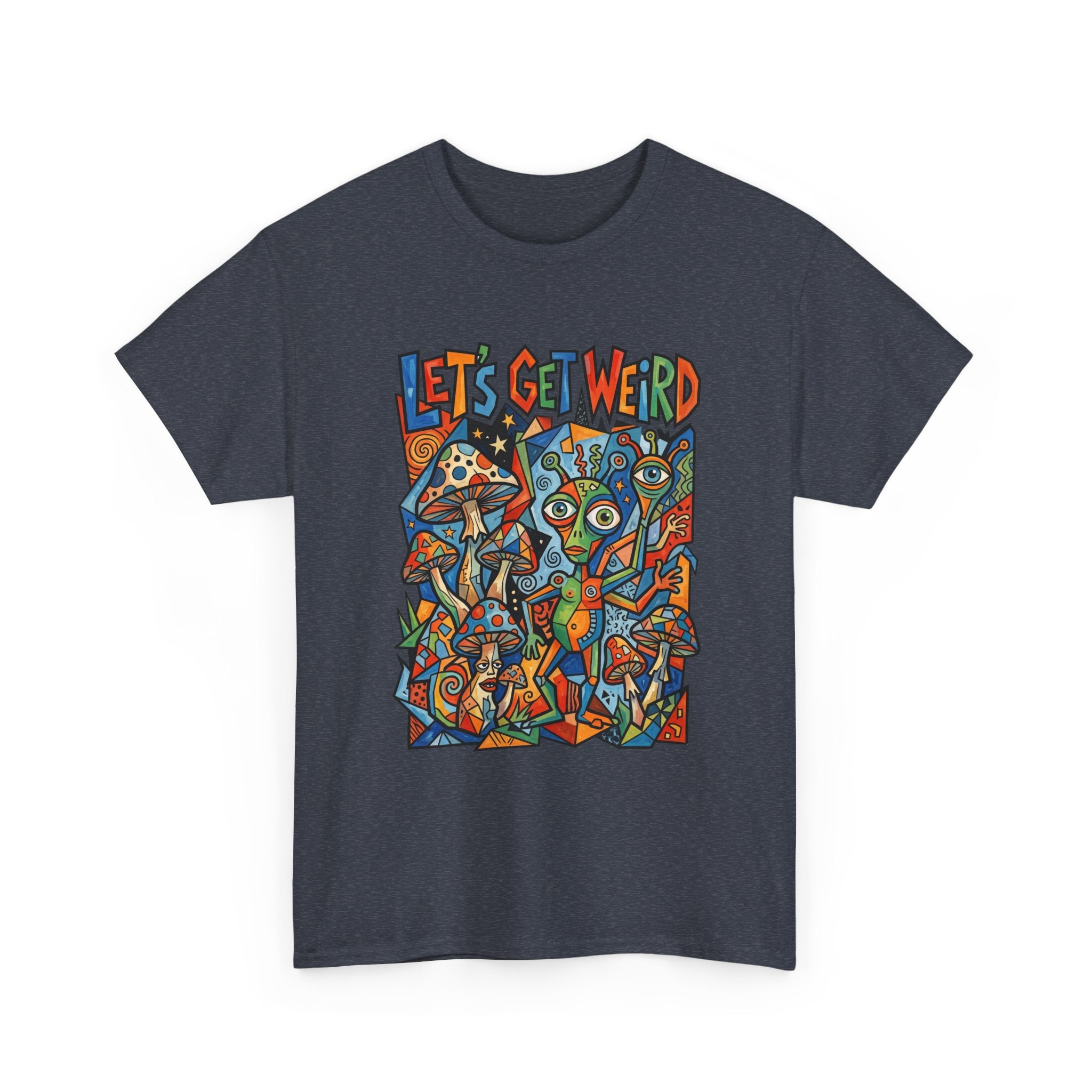Let's Get Weird Psychedelic T-Shirt