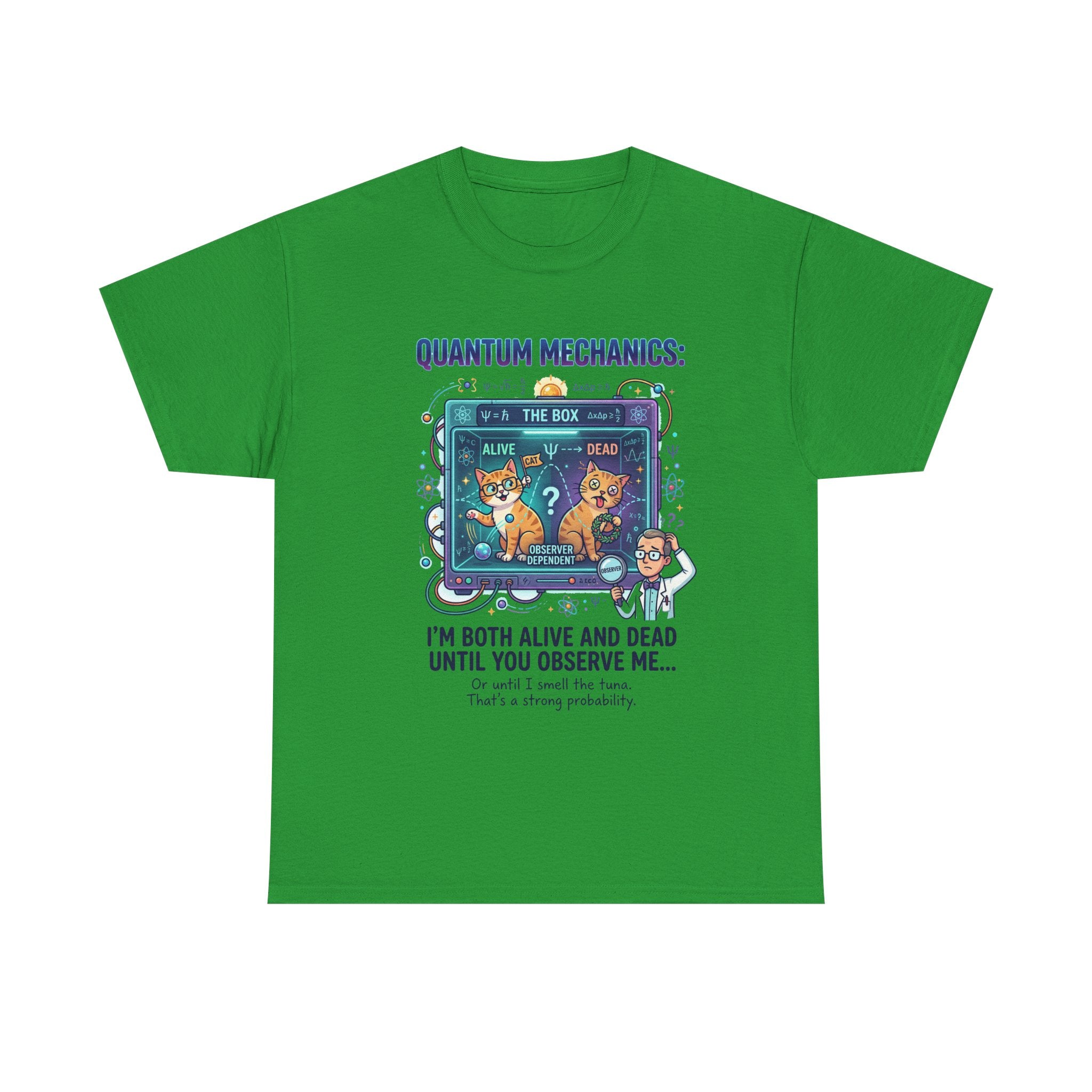 Quantum Mechanics Schrödinger's Cat T-Shirt — I'm Both Alive and Dead Funny Science Tee
