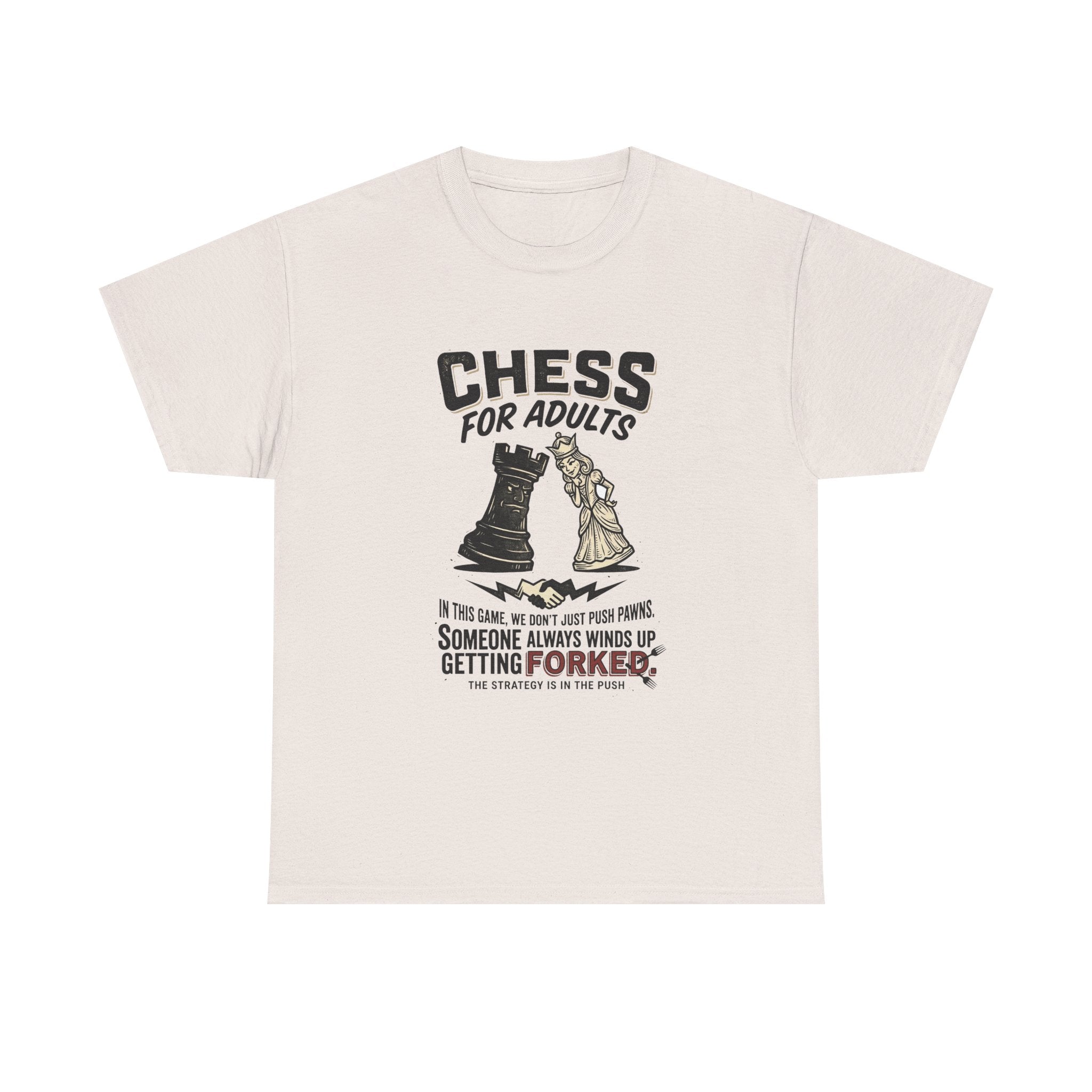 Chess For Adults T-Shirt – Funny "Someone Always Winds Up Getting Forked" Chess Tee