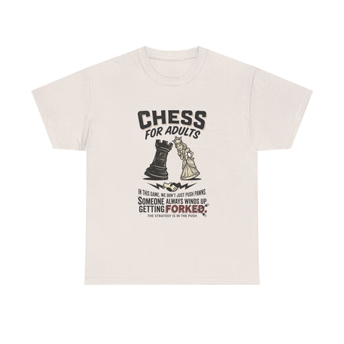 Chess For Adults T-Shirt – Funny "Someone Always Winds Up Getting Forked" Chess Tee
