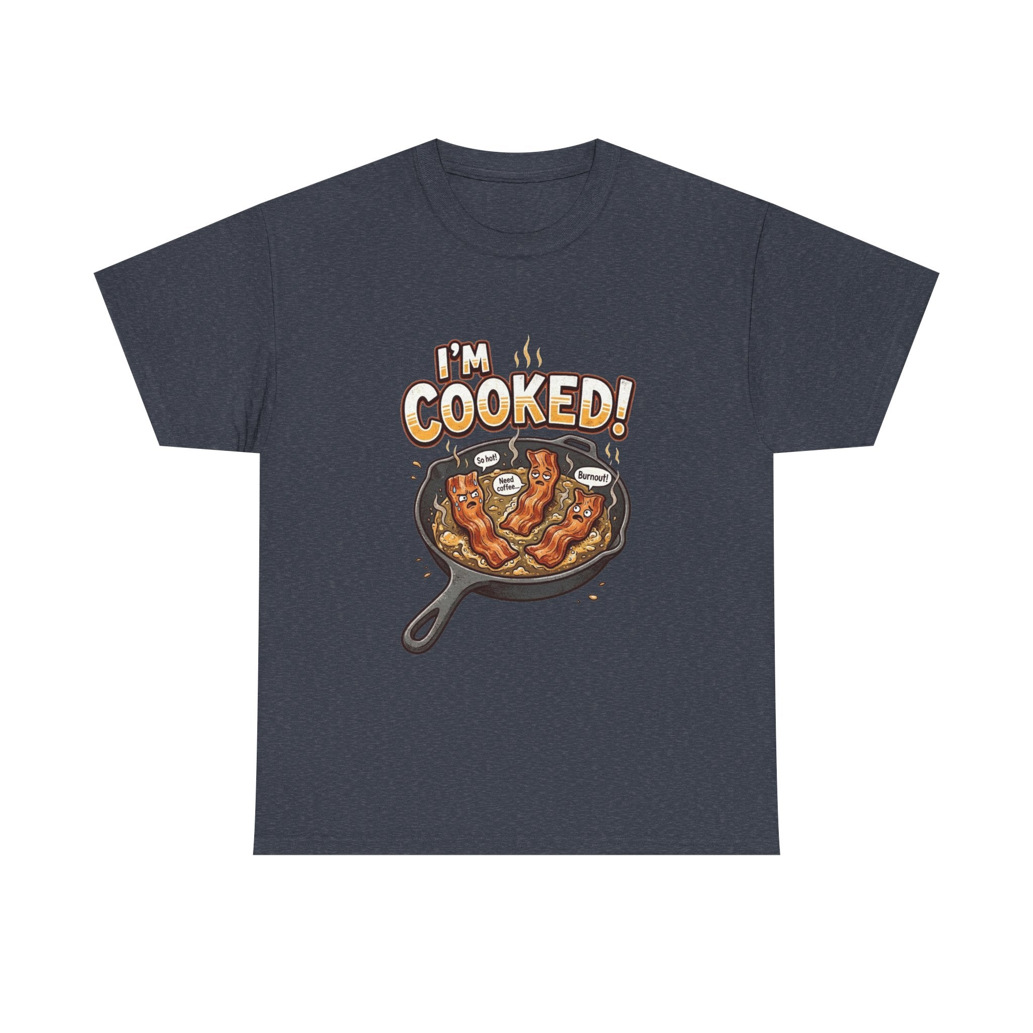 I’m Cooked! Bacon Skillet Tee