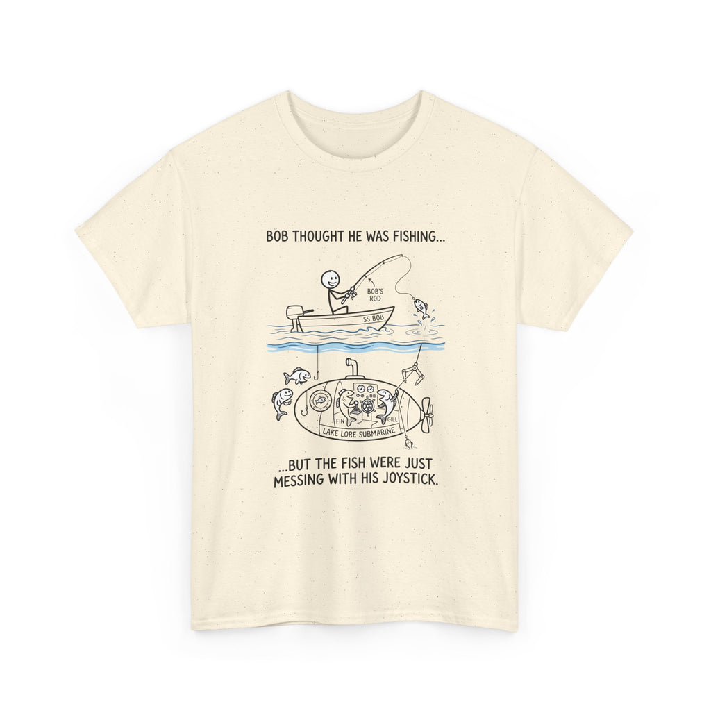 Fishing Cartoon T‑Shirt — “Bob Thought He Was Fishing… But The Fish Were Just Messing With His Joystick”
