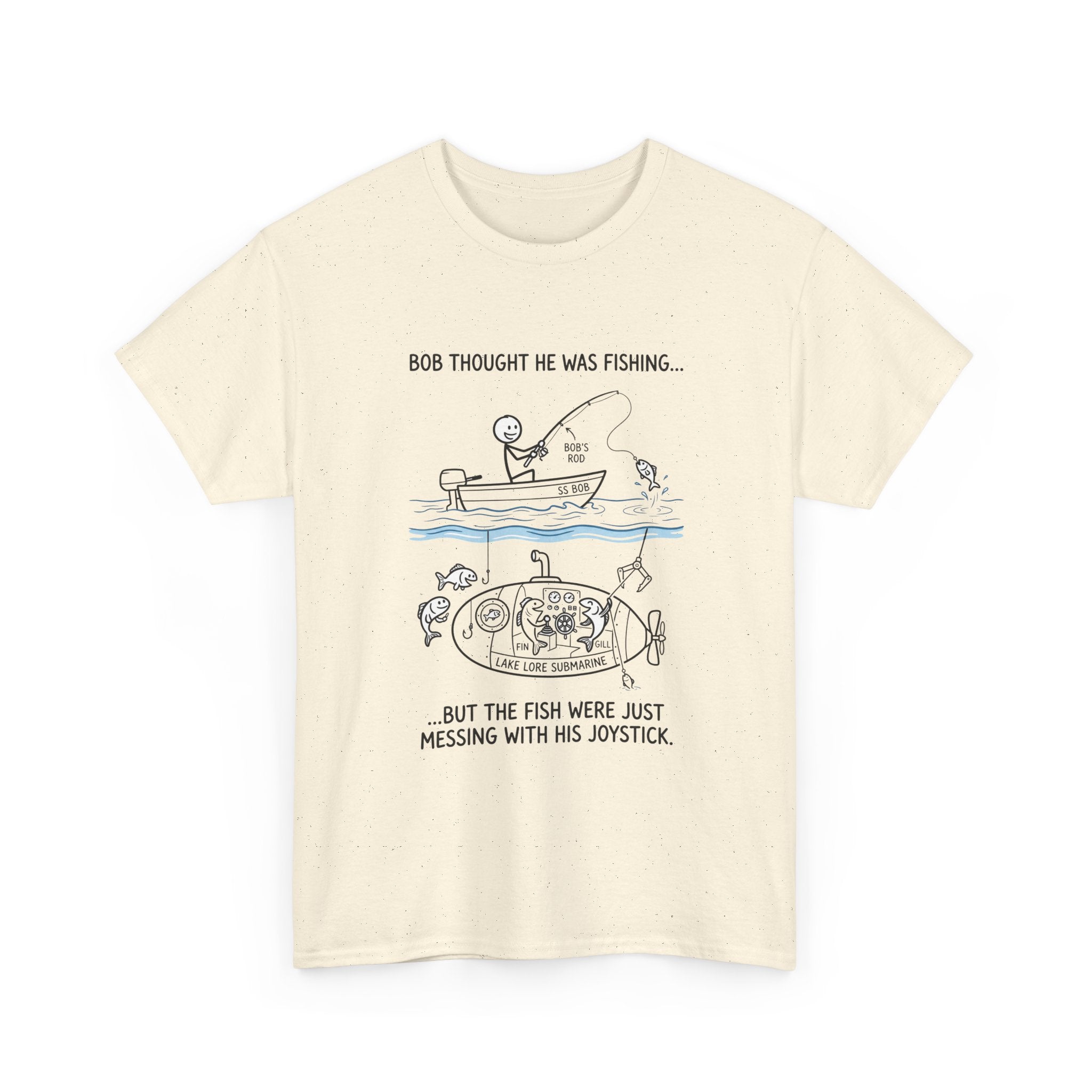 Fishing Cartoon T‑Shirt — “Bob Thought He Was Fishing… But The Fish Were Just Messing With His Joystick”