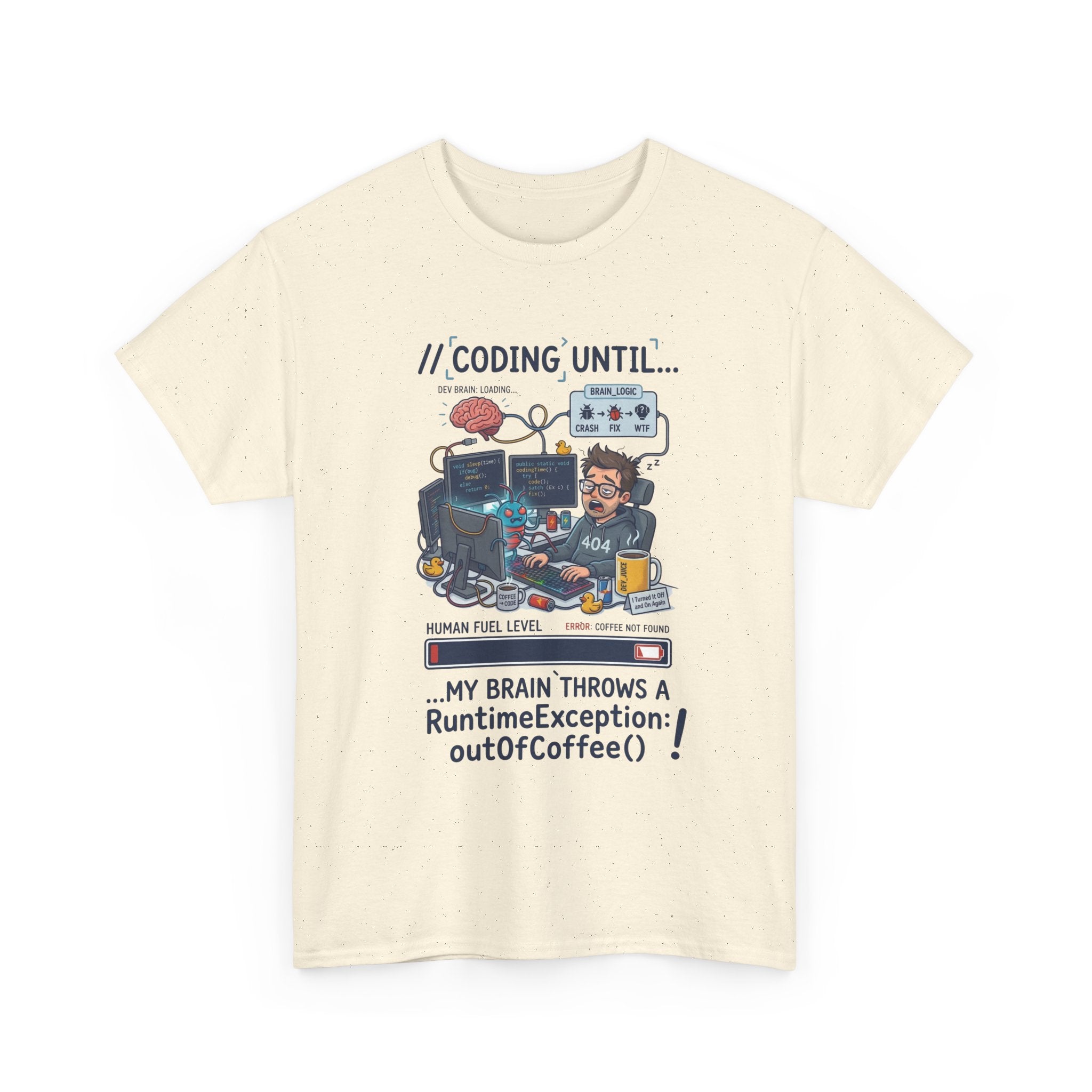 Coding Until My Brain Throws a RuntimeException T-Shirt