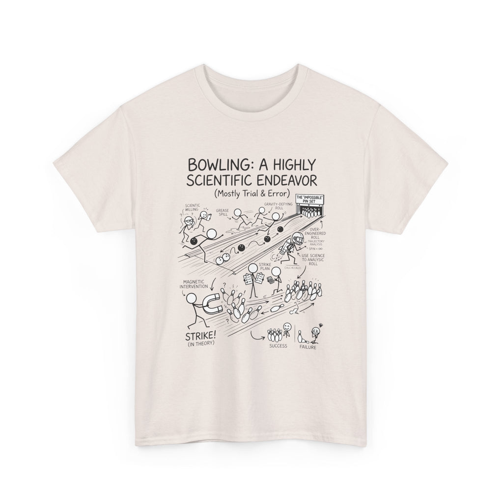 Bowling: A Highly Scientific Endeavor Tee
