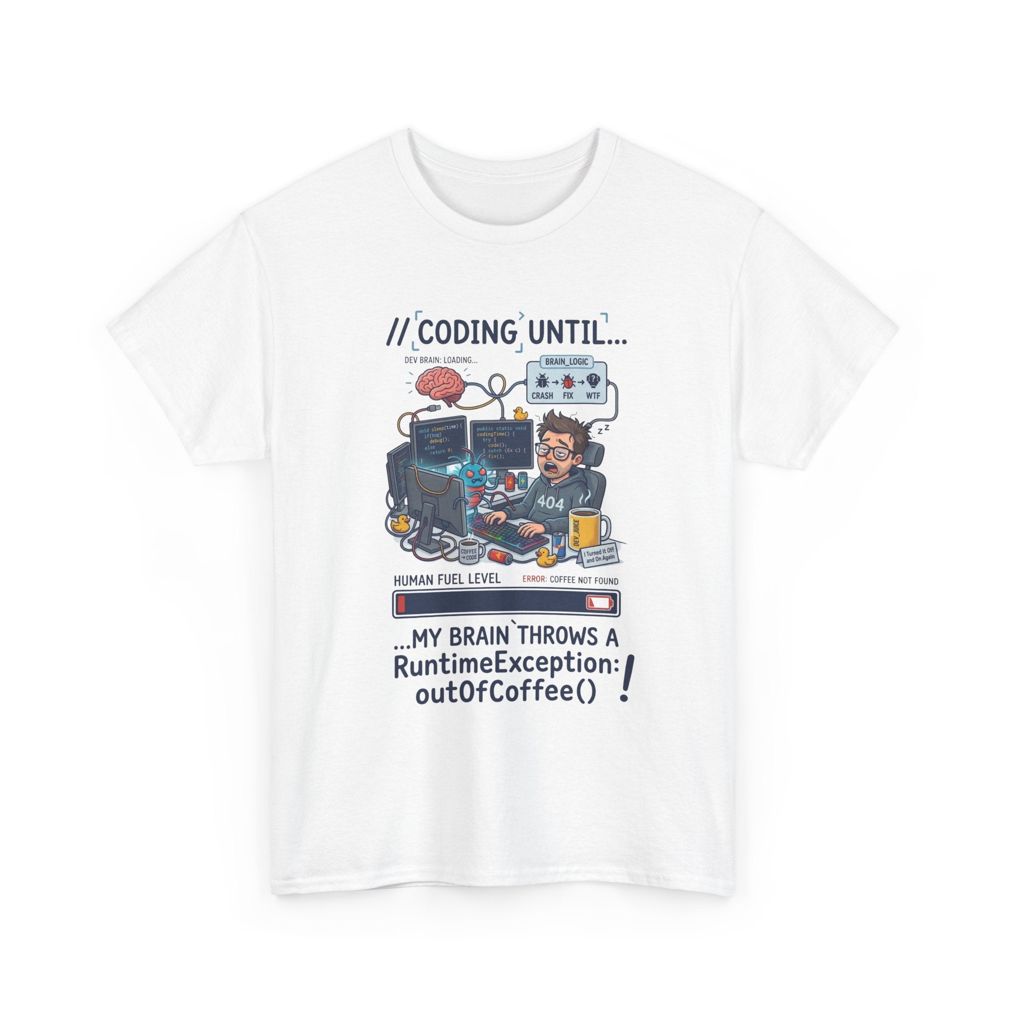 Coding Until My Brain Throws a RuntimeException T-Shirt