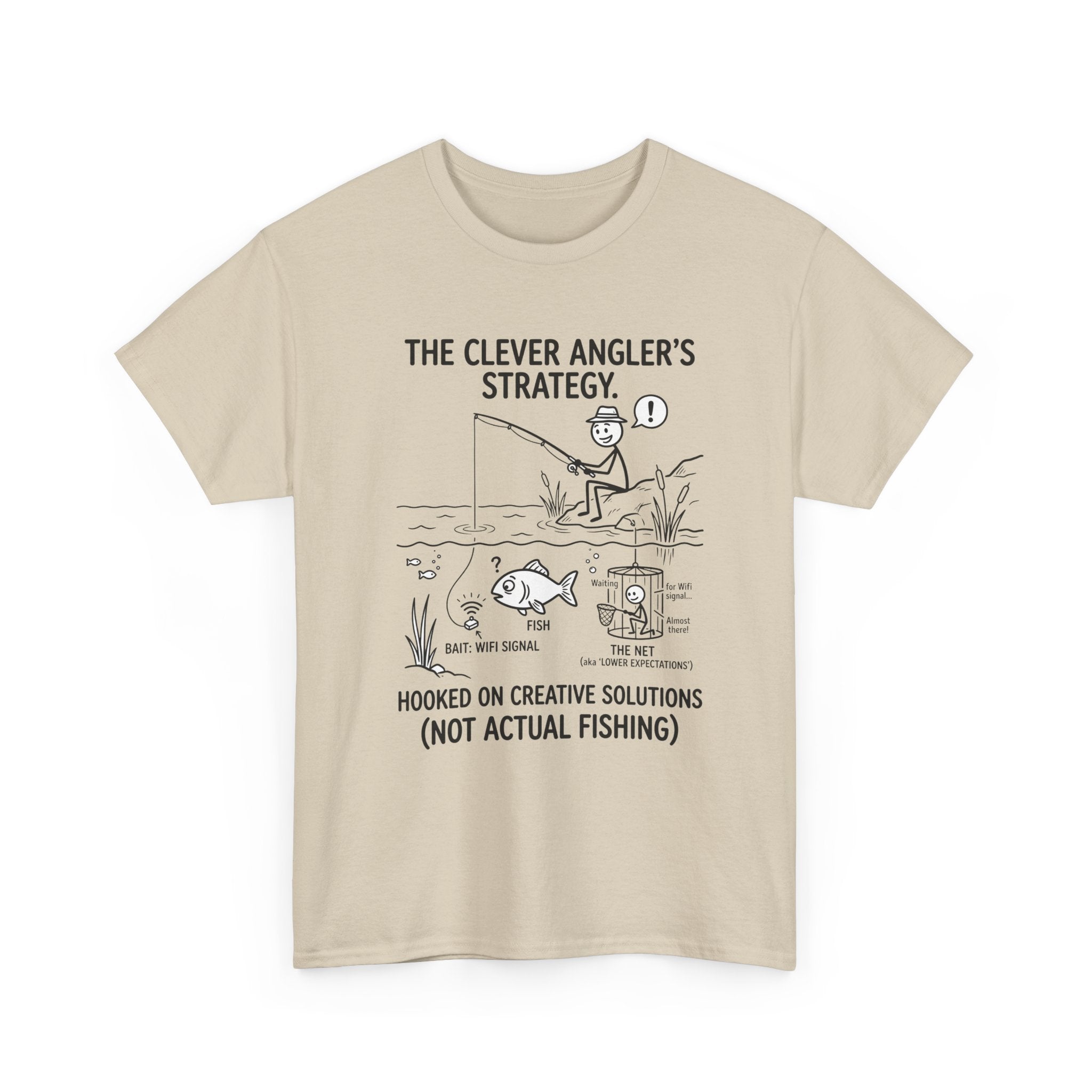 Angler’s Strategy T-Shirt — "Hooked on Creative Solutions (Not Actual Fishing)"