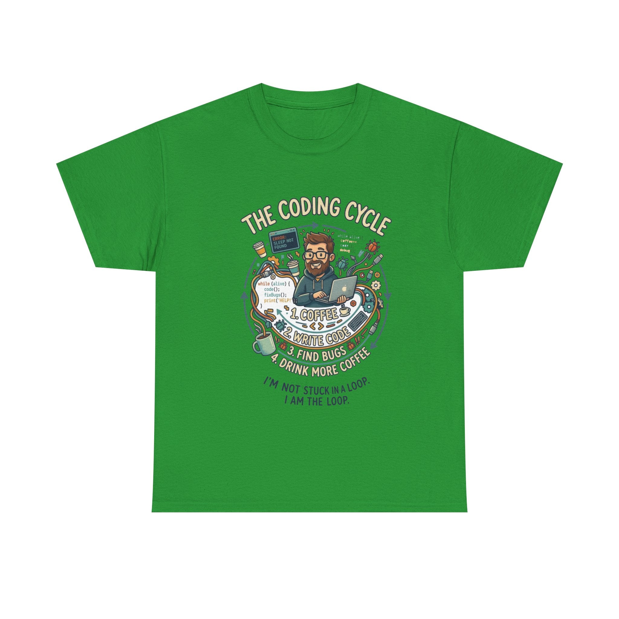 Coding Cycle T-Shirt — "I'm Not Stuck in a Loop, I Am the Loop" Programmer Tee