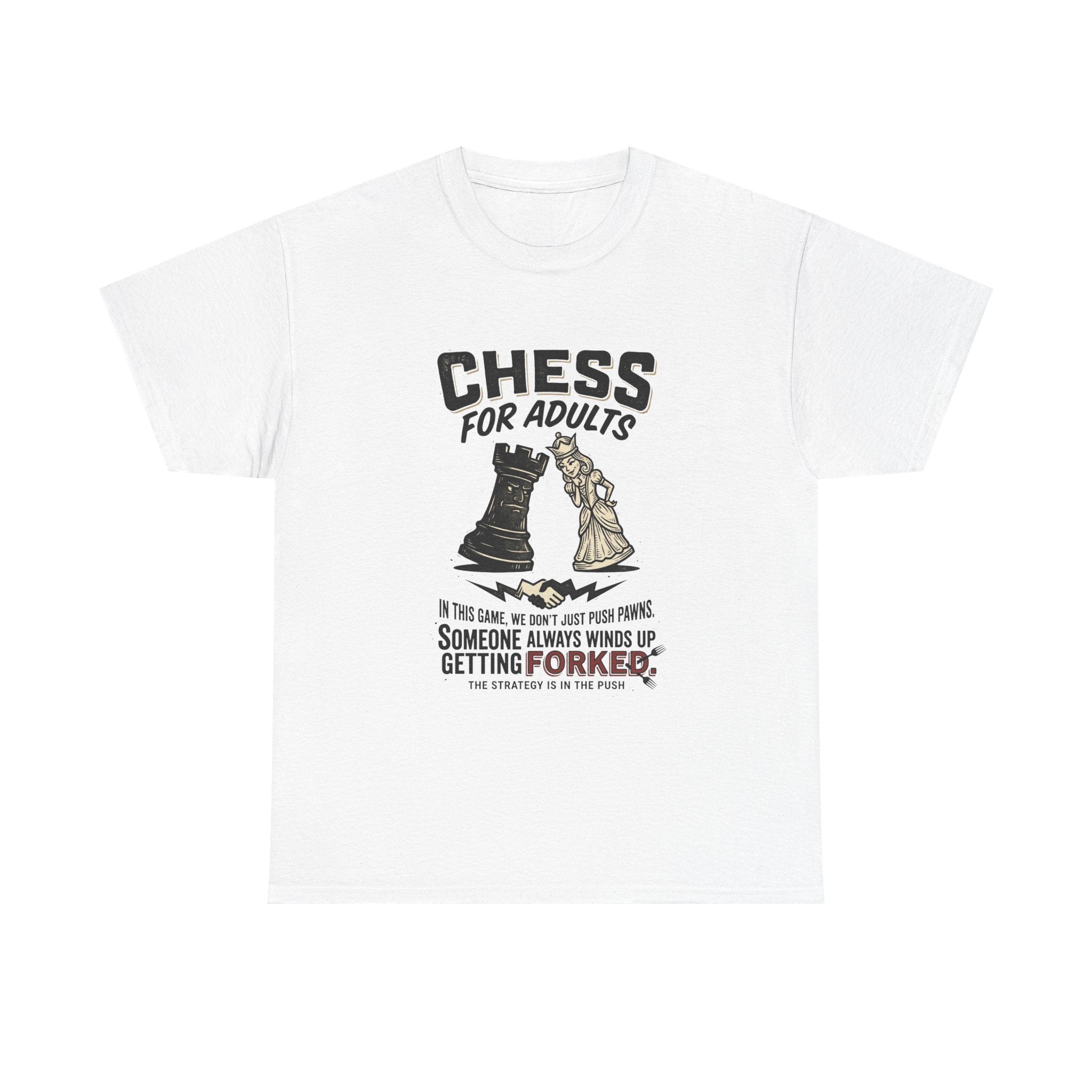 Chess For Adults T-Shirt – Funny "Someone Always Winds Up Getting Forked" Chess Tee
