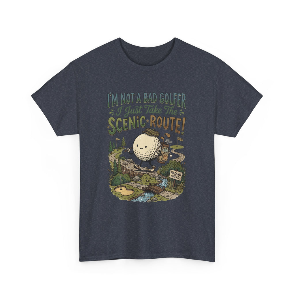 Golf T-Shirt - "I'm Not a Bad Golfer I Just Take the Scenic Route" Funny Golf Gift