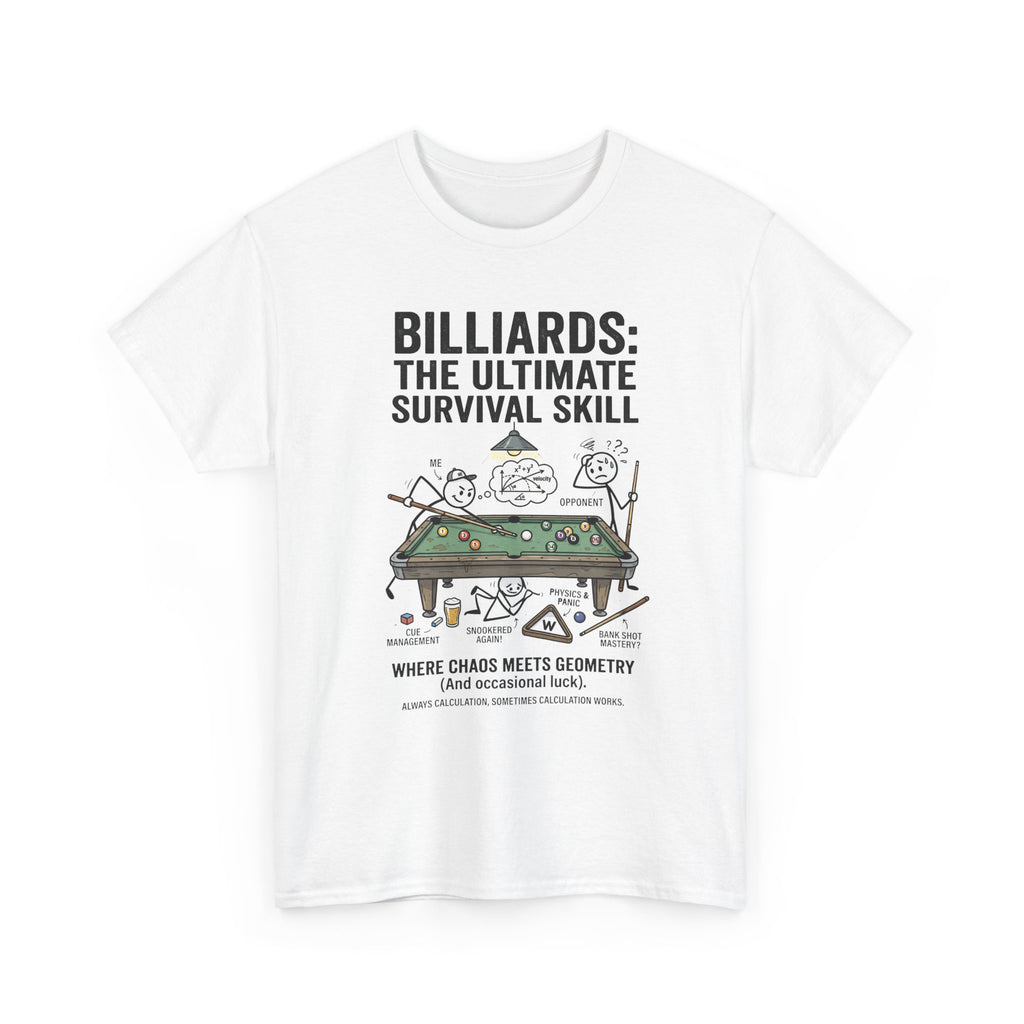 Billiards: The Ultimate Survival Skill T-Shirt — Funny Pool Humor Tee