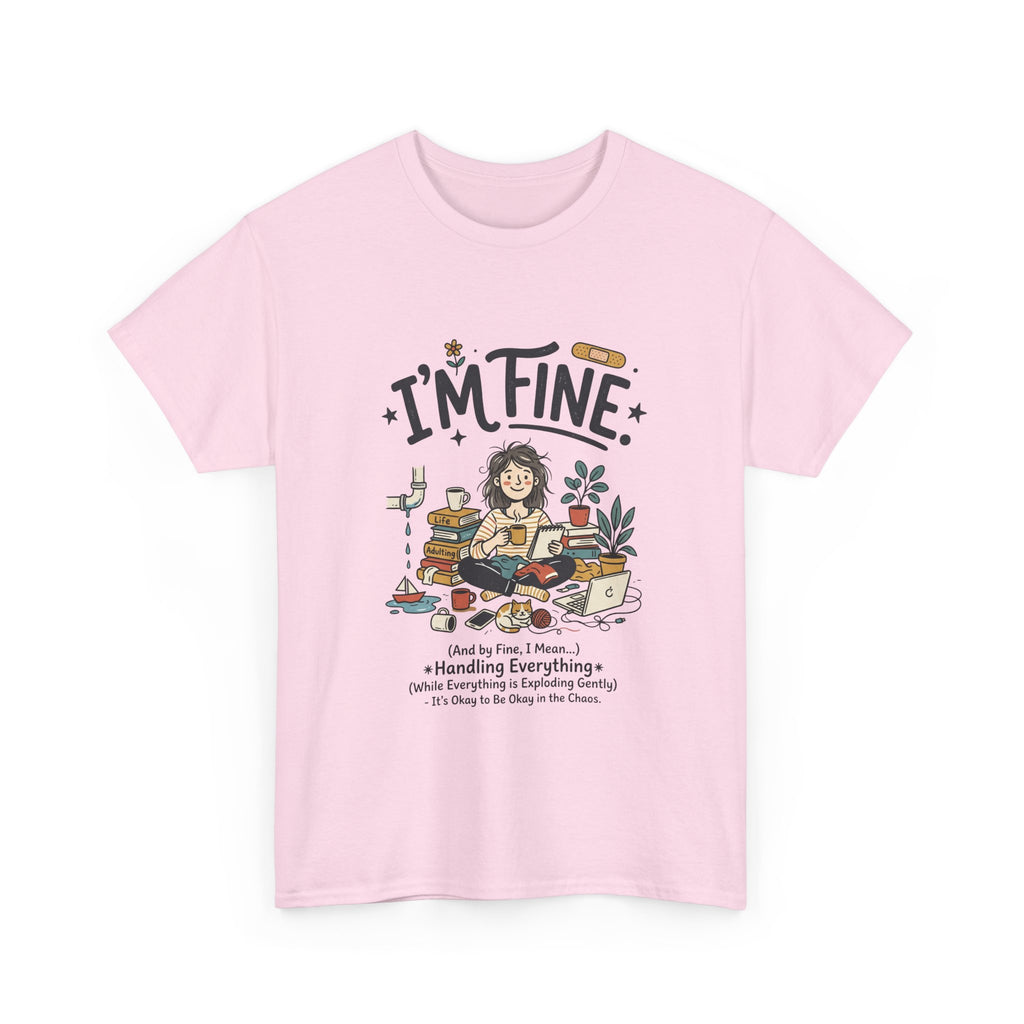 I'm Fine Funny Mental Health T-Shirt — Relatable Self-Care Graphic Tee