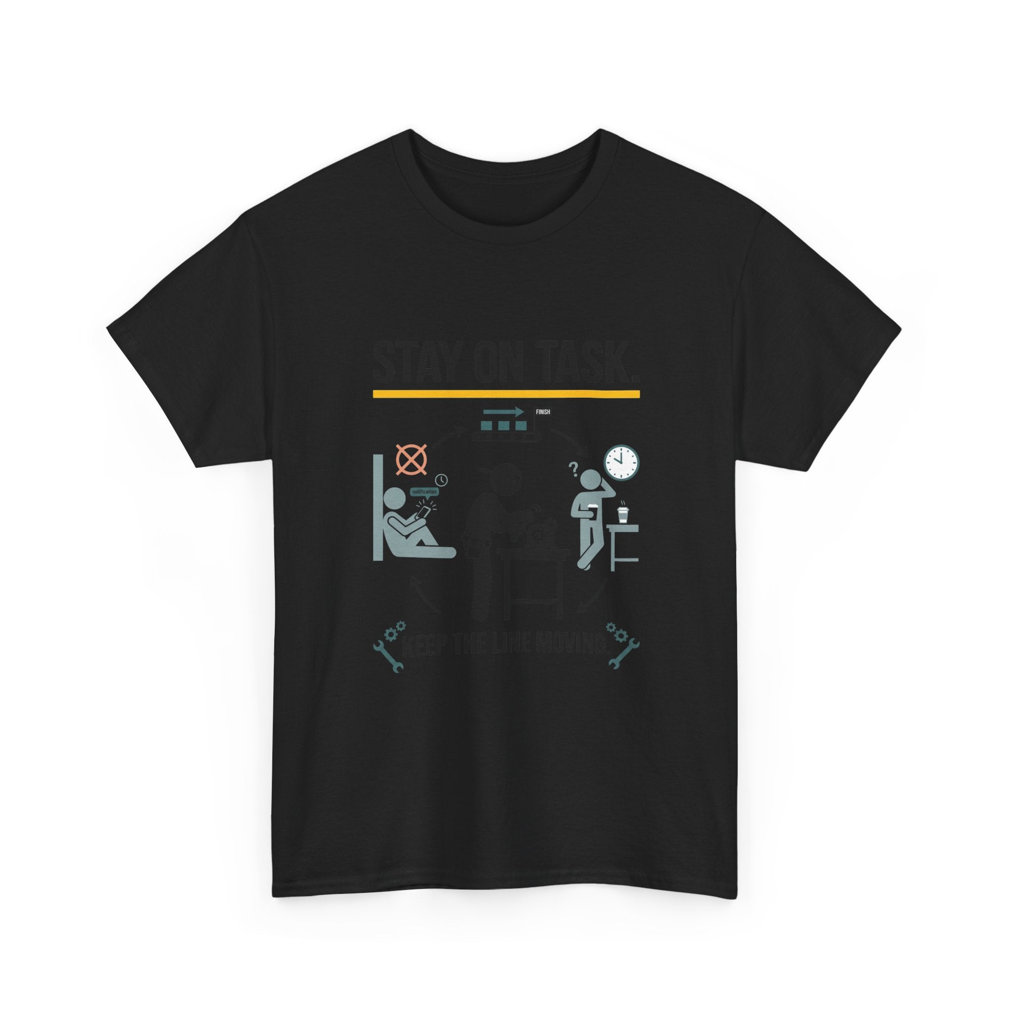 Stay On Task T-Shirt — Keep the Line Moving Productivity Tee