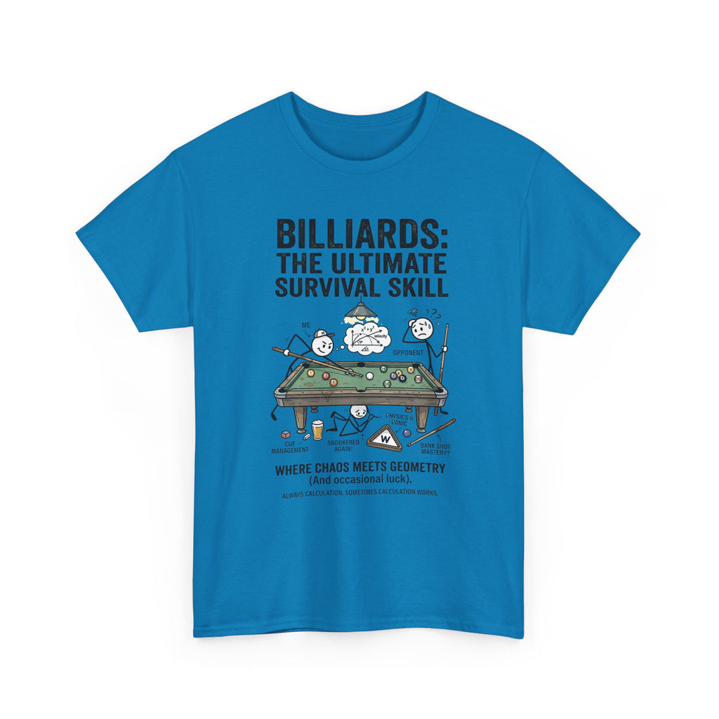 Billiards: The Ultimate Survival Skill T-Shirt — Funny Pool Humor Tee