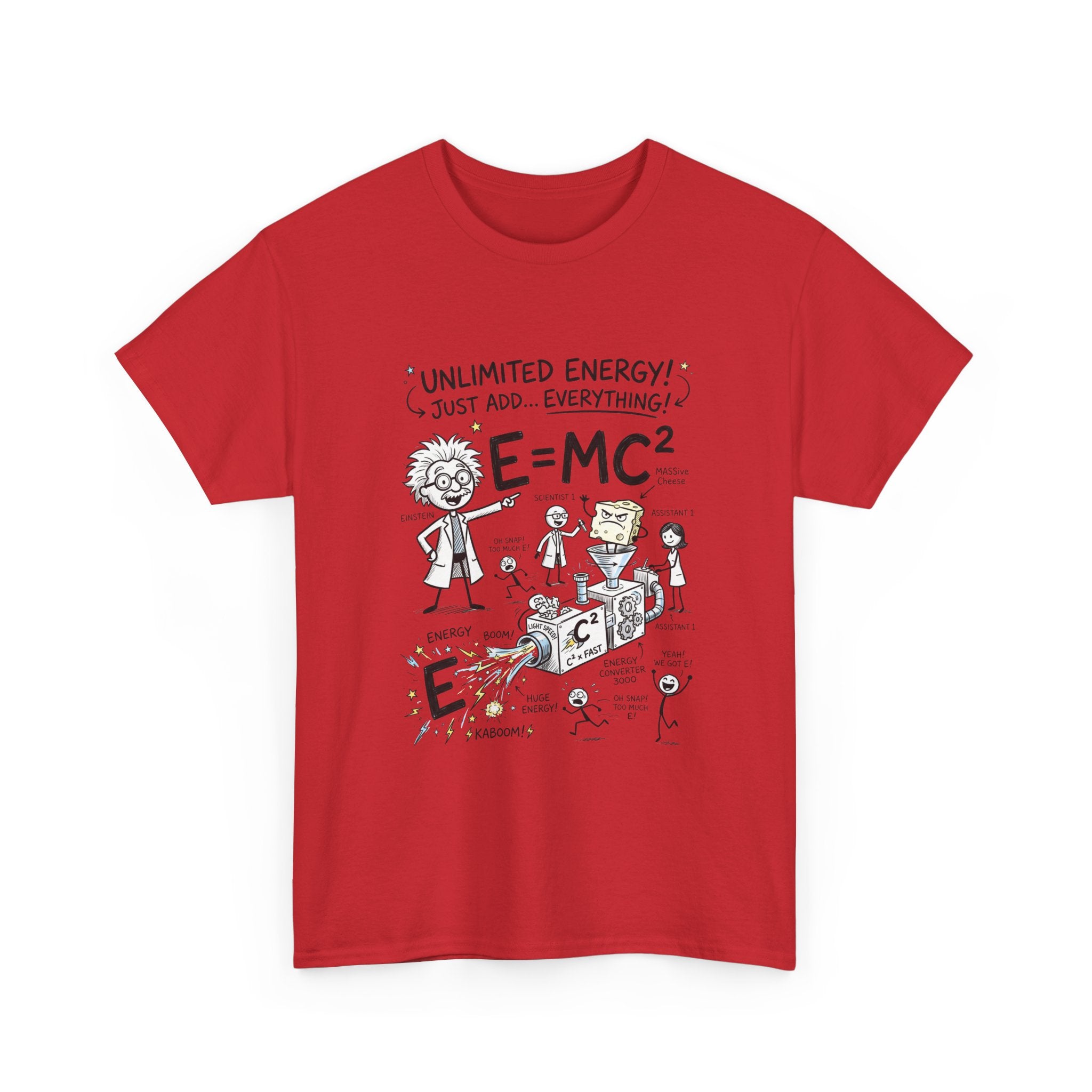 Science Cartoon T-Shirt — "Unlimited Energy! Just Add Everything" E=MC2 Graphic Tee