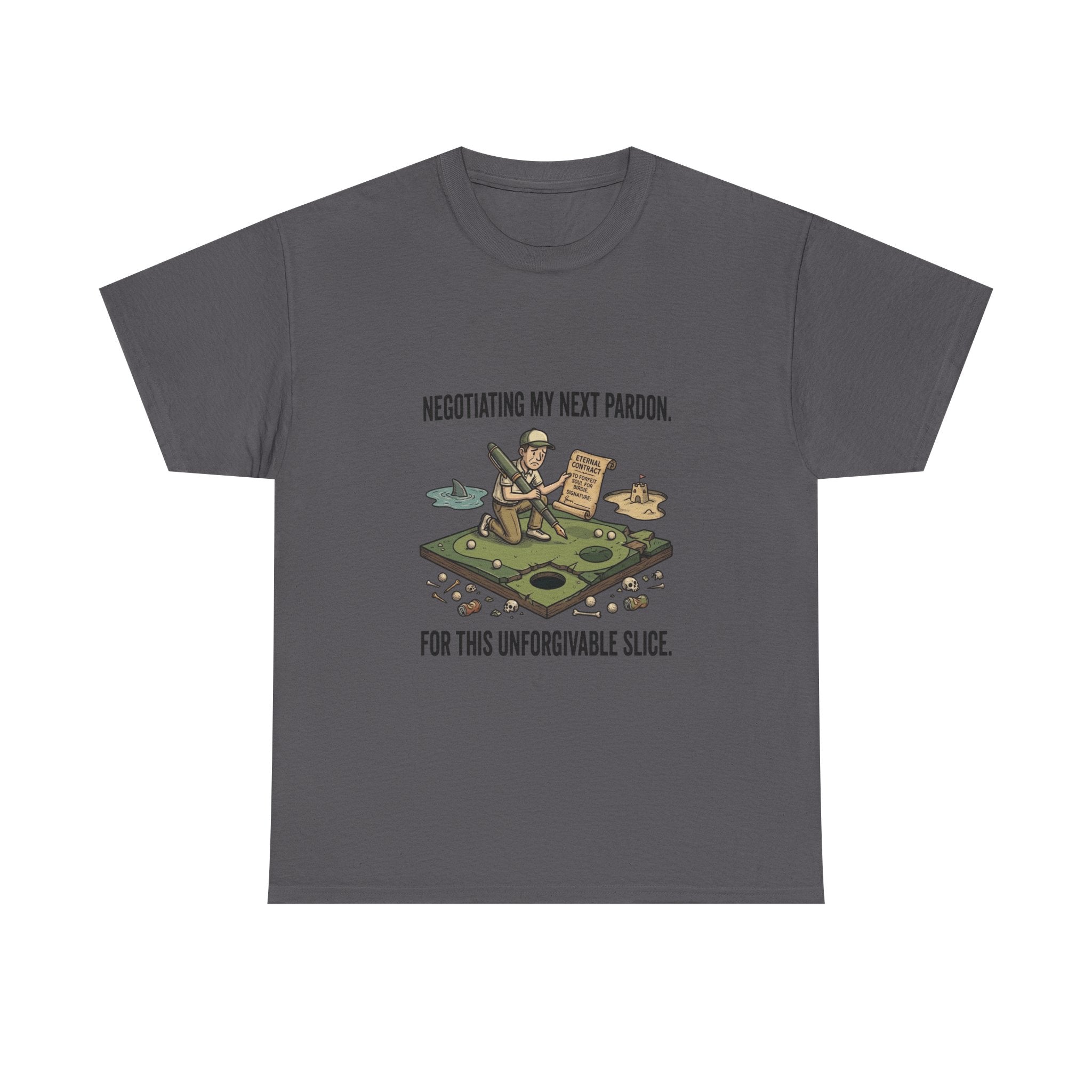 Golf T-Shirt — "Negotiating My Next Pardon For This Unforgivable Slice" Golf Graphic Tee