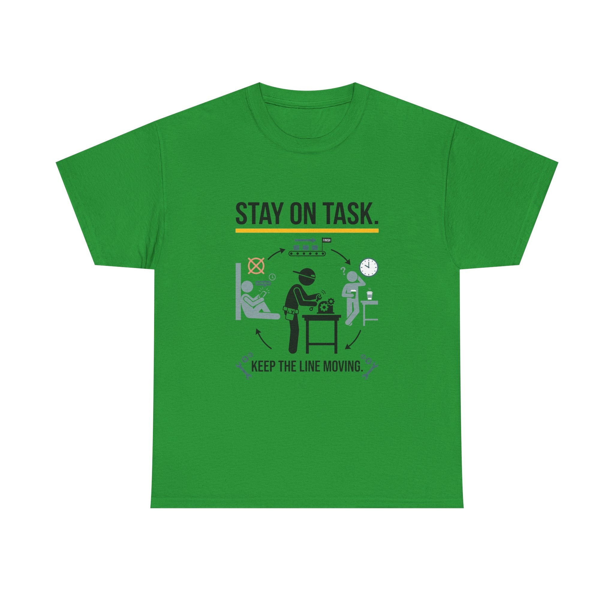 Stay On Task T-Shirt — Keep the Line Moving Productivity Tee