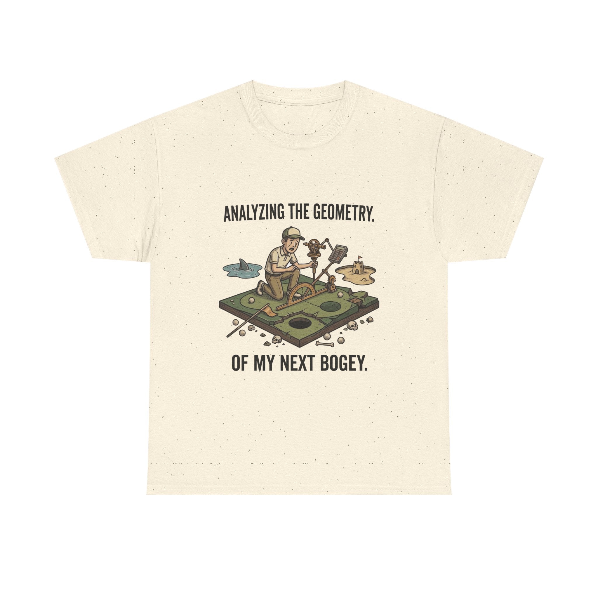 Golf Humor T-Shirt — "Analyzing the Geometry of My Next Bogey"