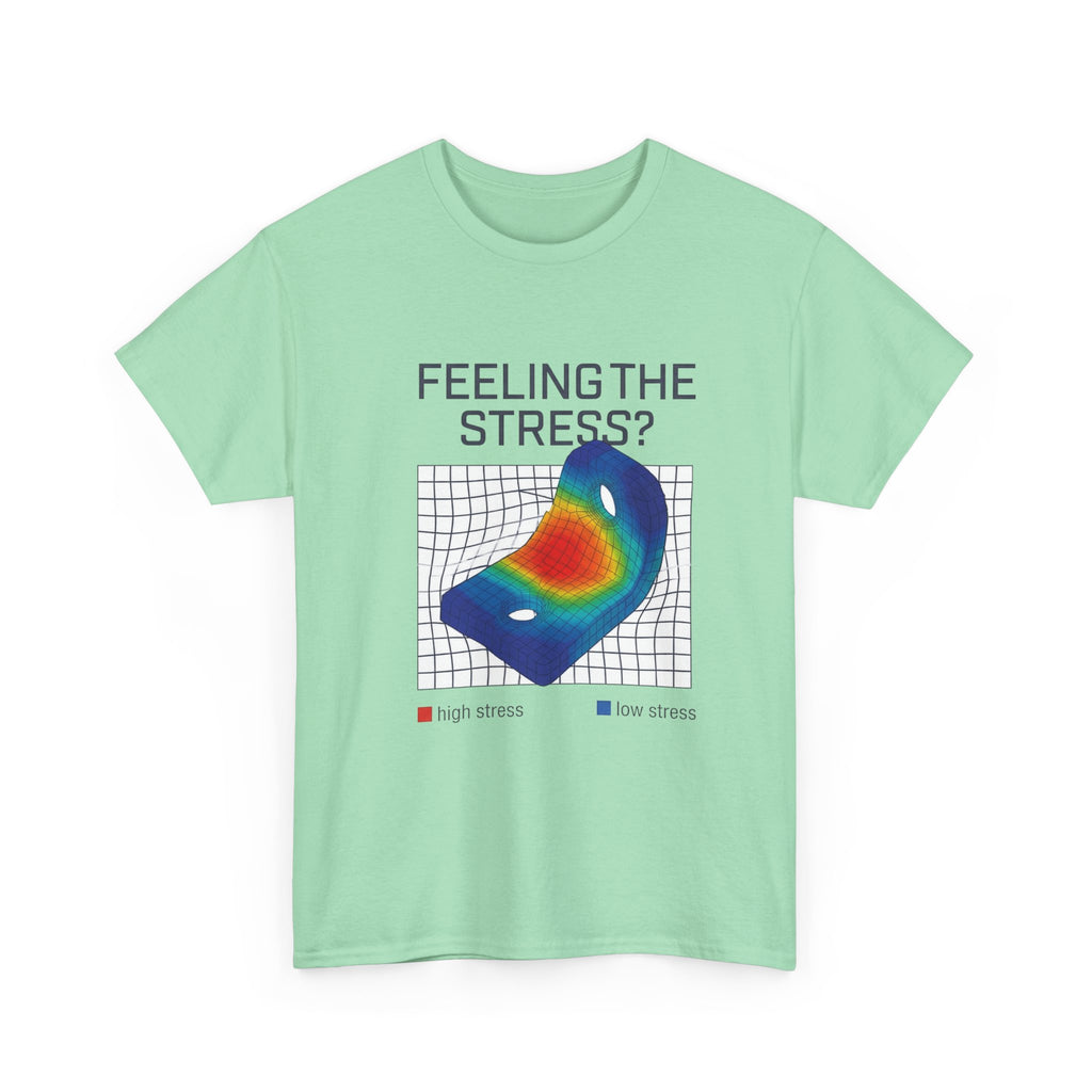 Feeling the Stress? Heatmap Tee - Funny Science Sarcasm T-Shirt