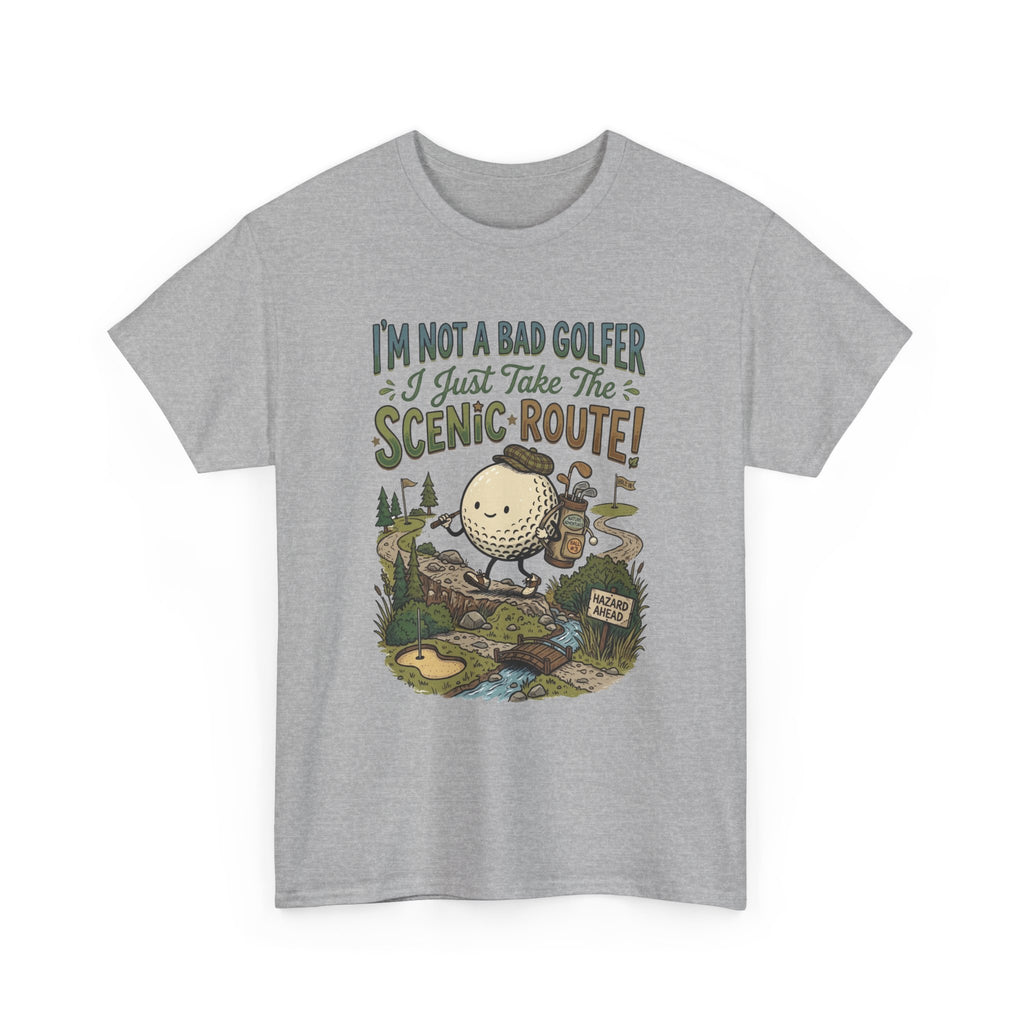 Golf T-Shirt - "I'm Not a Bad Golfer I Just Take the Scenic Route" Funny Golf Gift